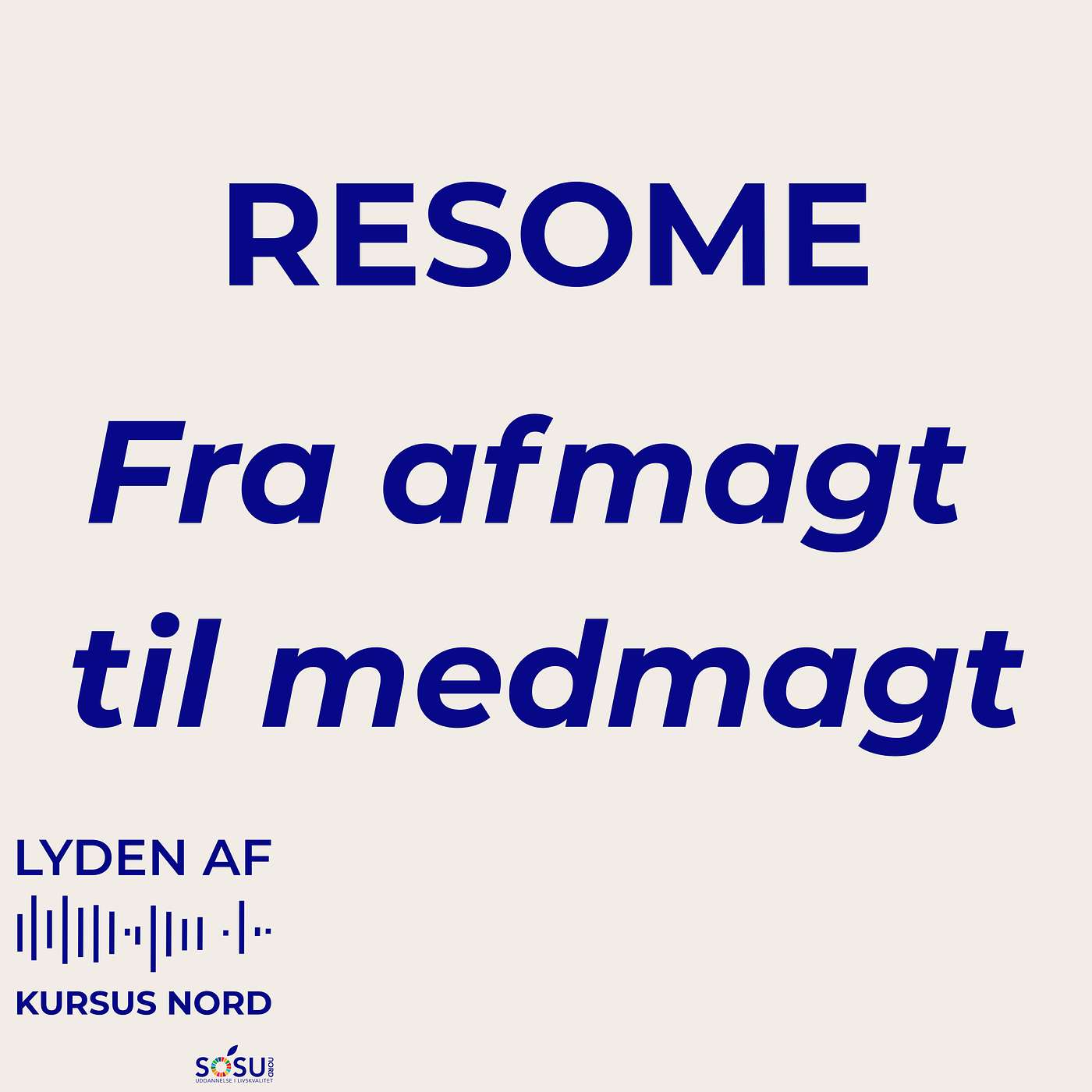 RESOME - fra afmagt til medmagt RESOME - fra afmagt til medmagt