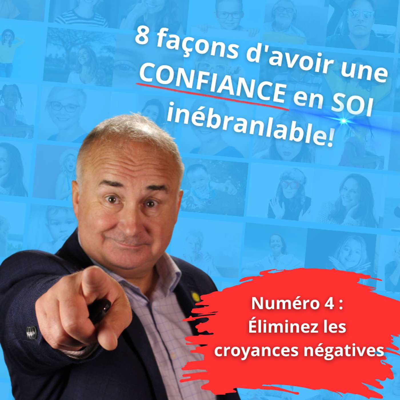 Numéro 4 / Éliminez les croyances négatives episode artwork