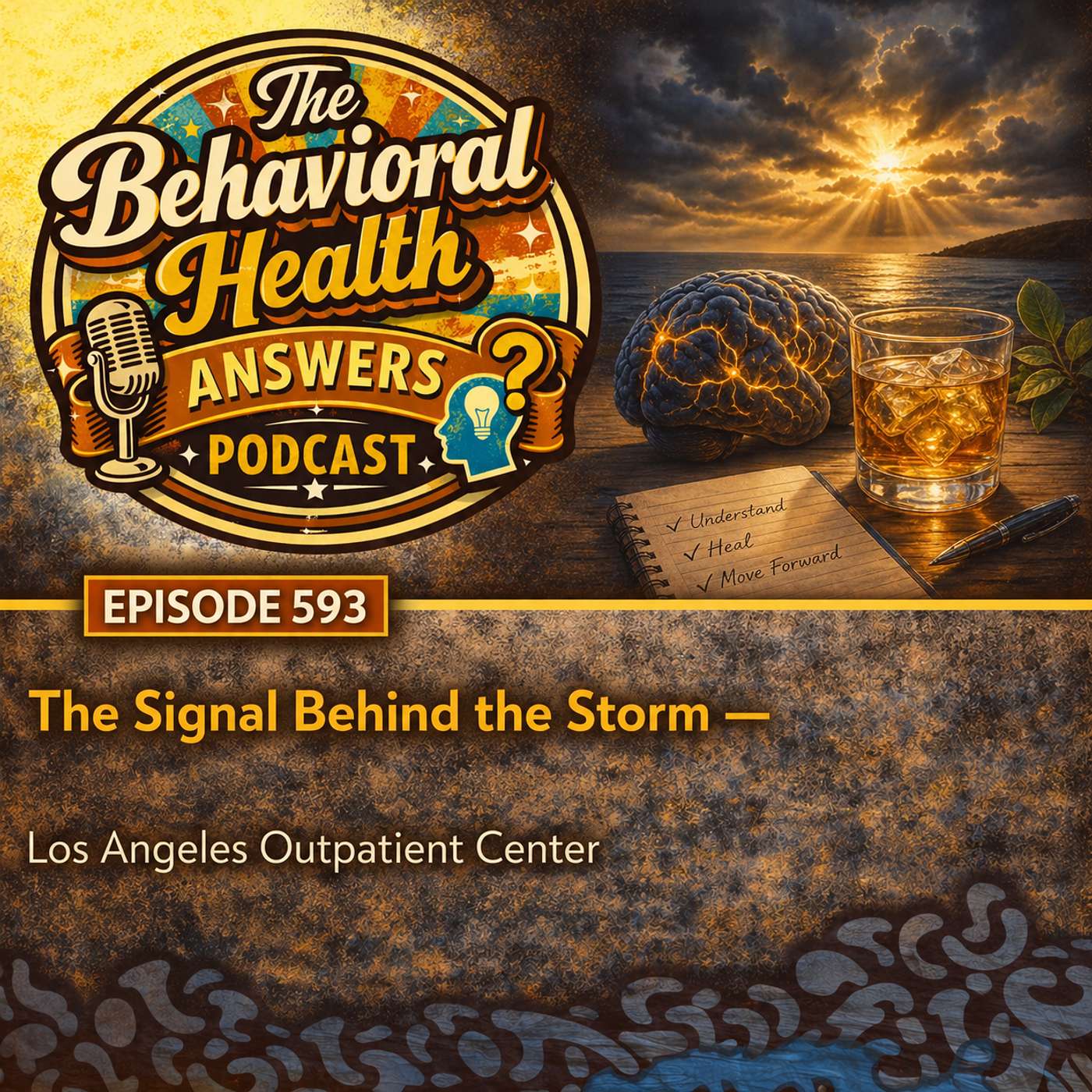 Episode 593: The Signal Behind the Storm | Los Angeles Outpatient Center episode artwork