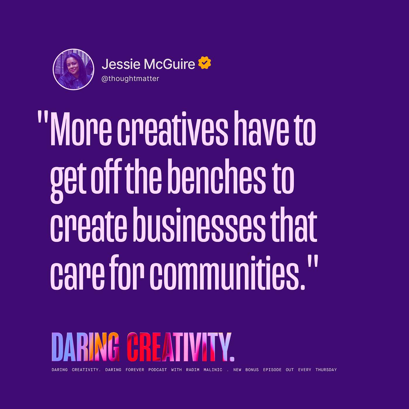 "More creatives have to get off the benches" (Jessie McGuire bonus episode) "More creatives have to get off the benches" (Jessie McGuire bonus episode)