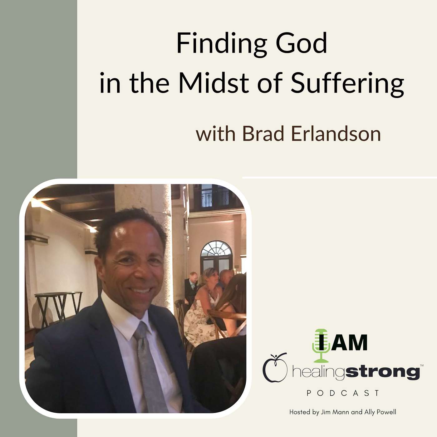 18: Finding God in the Midst of Suffering with Brad Erlandson