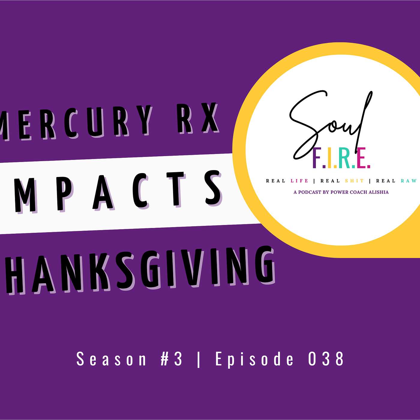 Season 3: Ep. 38 | Mercury RX Impacts Thanksgiving