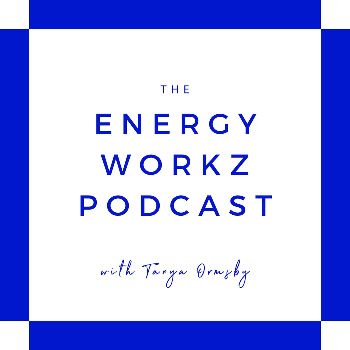 The Energy Workz Podcast