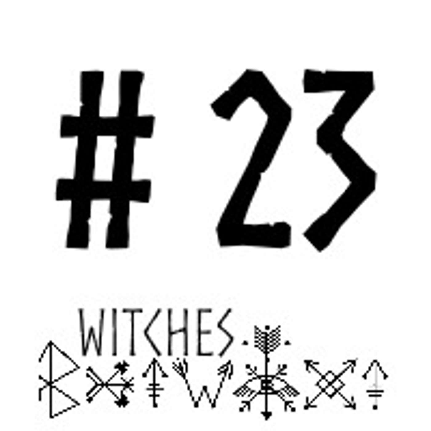 WBTWXT EP #23 - What does it mean to be a witch? episode artwork