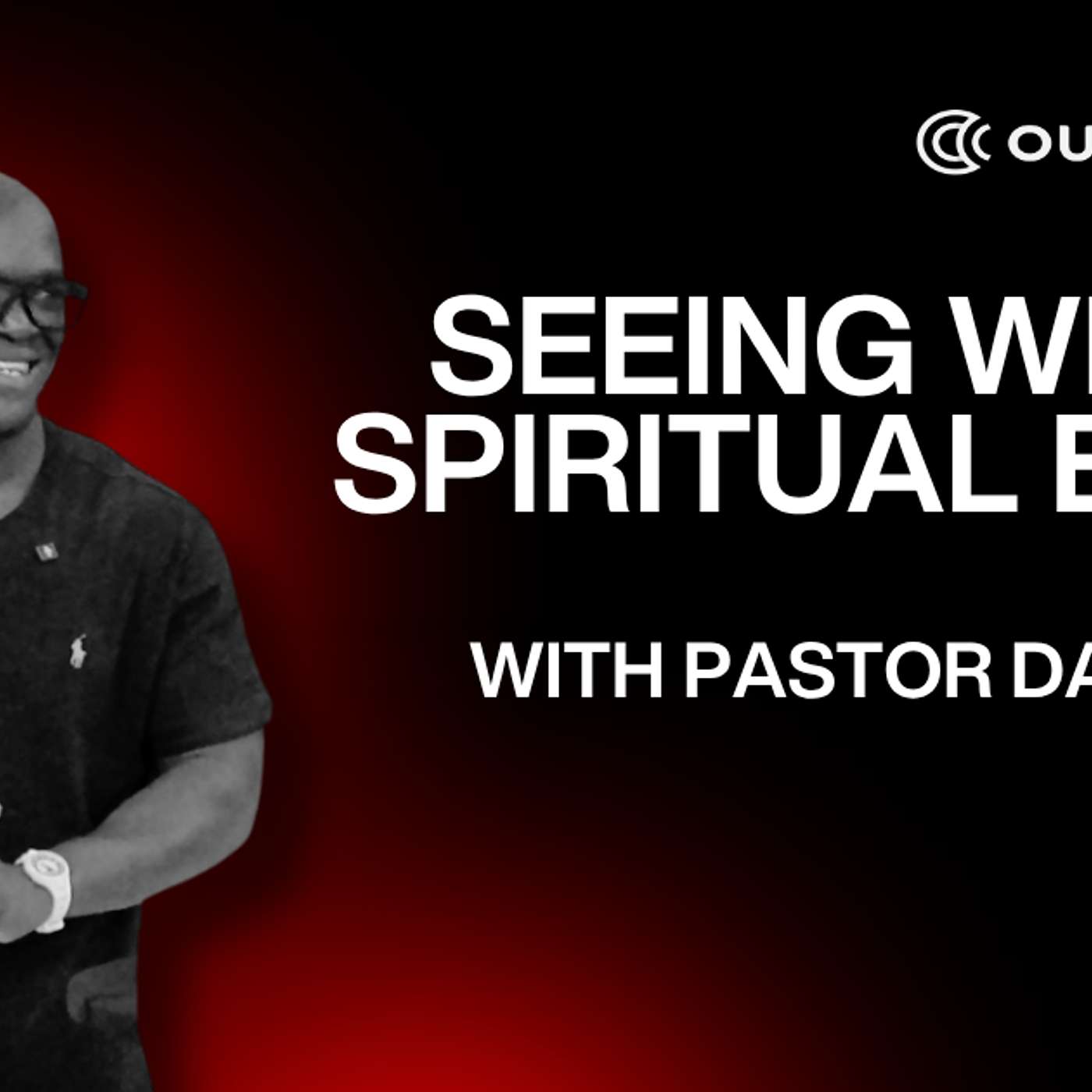 Seeing with Spiritual Eyes