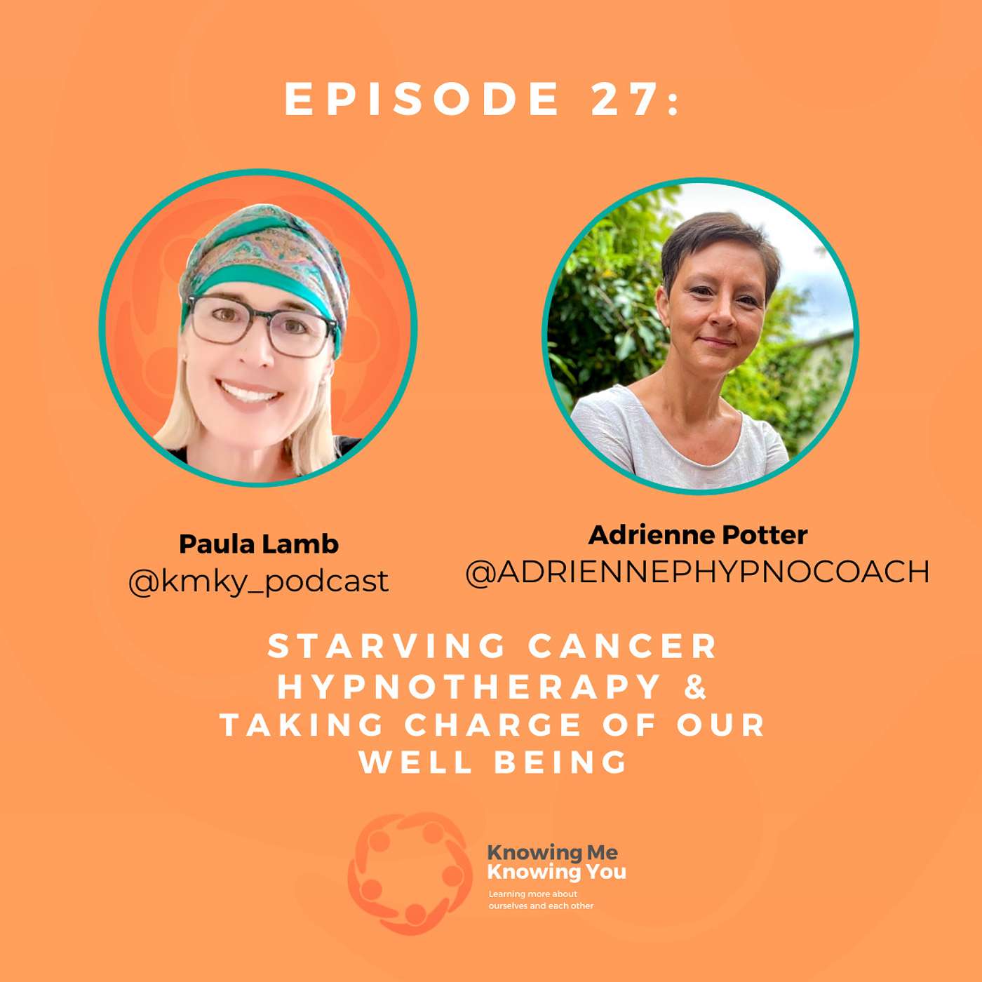 27. Starving Cancer, Hypnotherapy & Taking Charge of Our Well Being w/Adrienne Potter, Hypnocoach