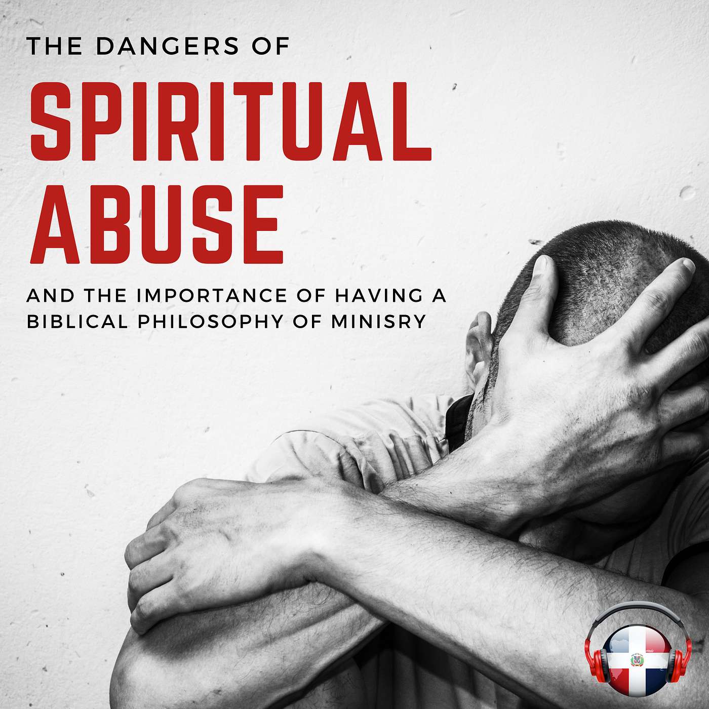 The Dangers of Spiritual Abuse and the Importance of a Biblical Philosophy of Ministry The Dangers of Spiritual Abuse and the Importance of a Biblical Philosophy of Ministry