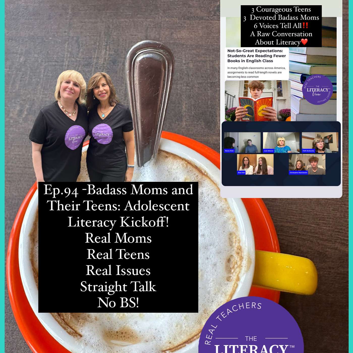 Ep.94-Badass Moms and Their Teens: Adolescent Literacy Kickoff!