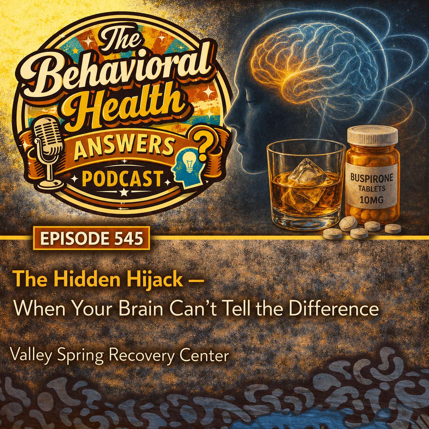 Episode 545: The Hidden Hijack - When Your Brain Can't Tell the Difference | Valley Spring Recovery Center episode artwork