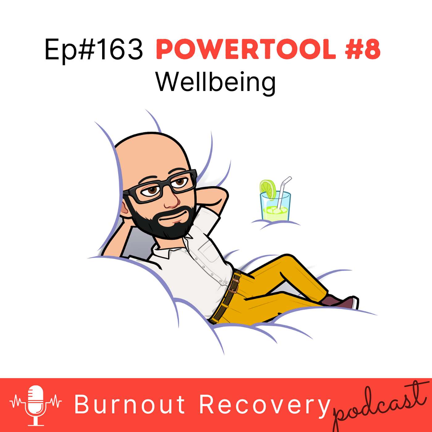 Ep#163 Powertool#8 Creating Deep Wellbeing