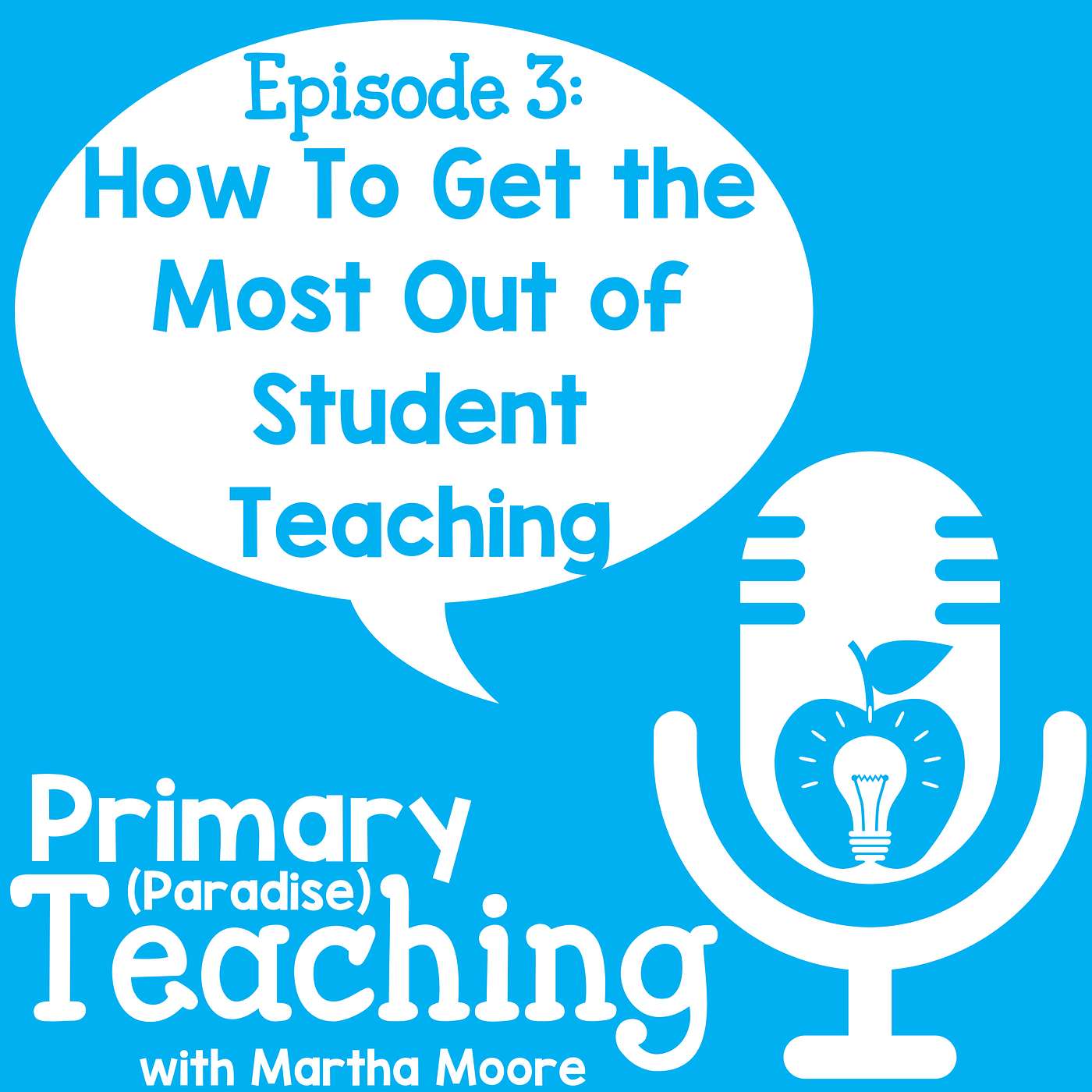 Get the Most Out of Student Teaching and 4 Things to Avoid