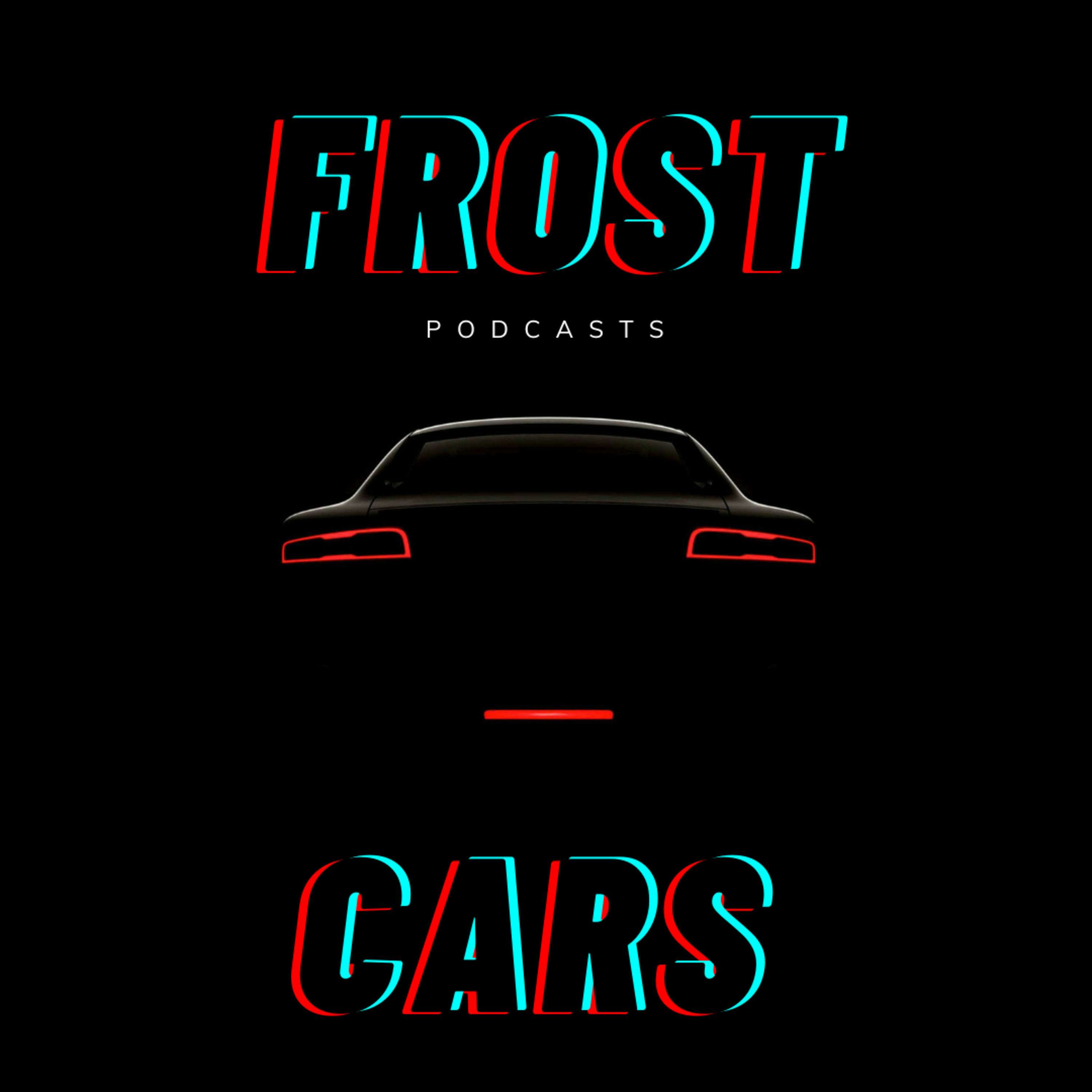 Frost Cars Podcasts