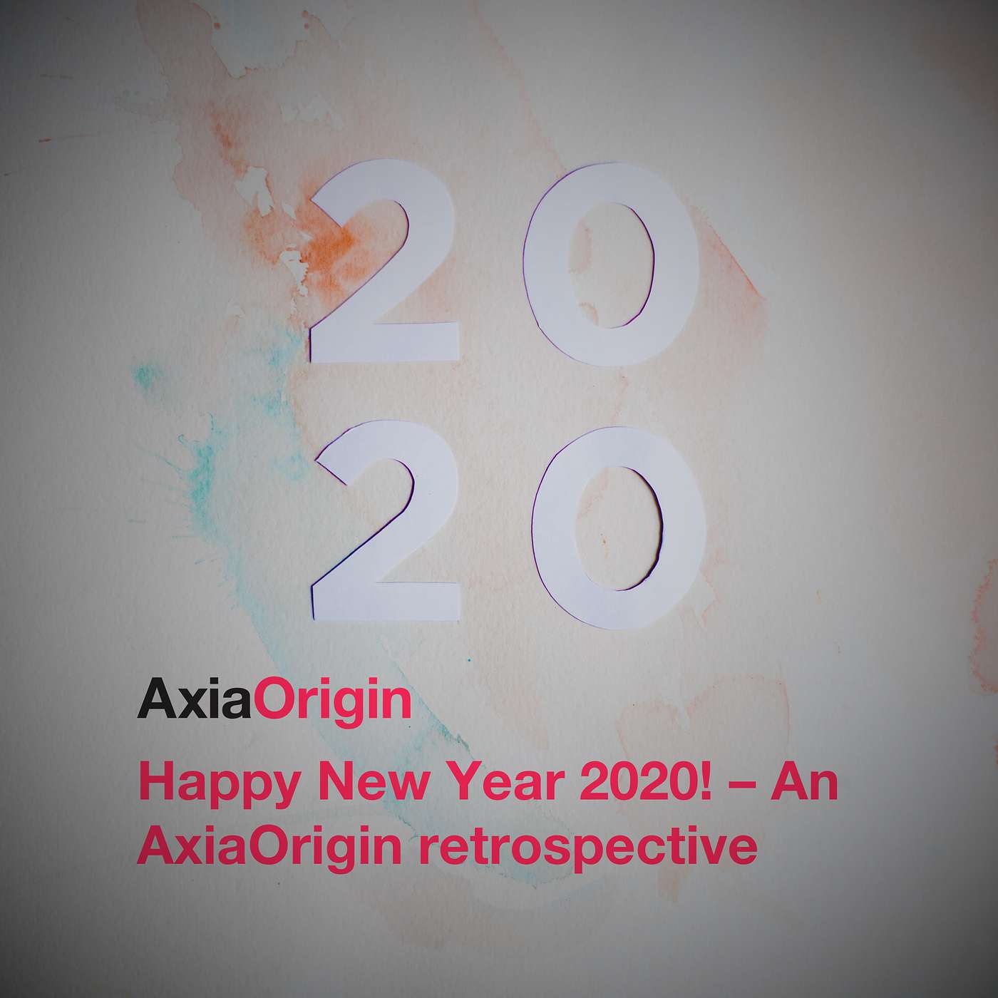 Happy New Year 2020! - An AxiaOrigin retrospective
