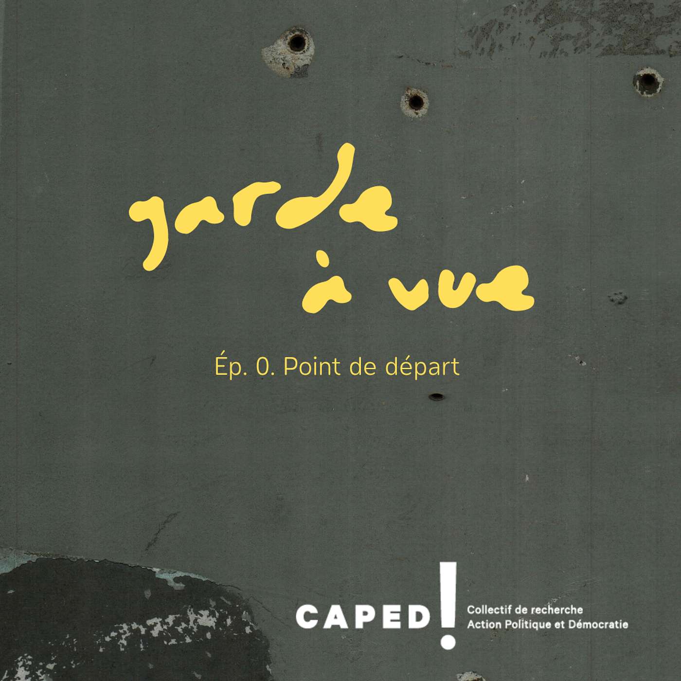 Garde à vue - Ép. 0. Point de départ Garde à vue - Ép. 0. Point de départ