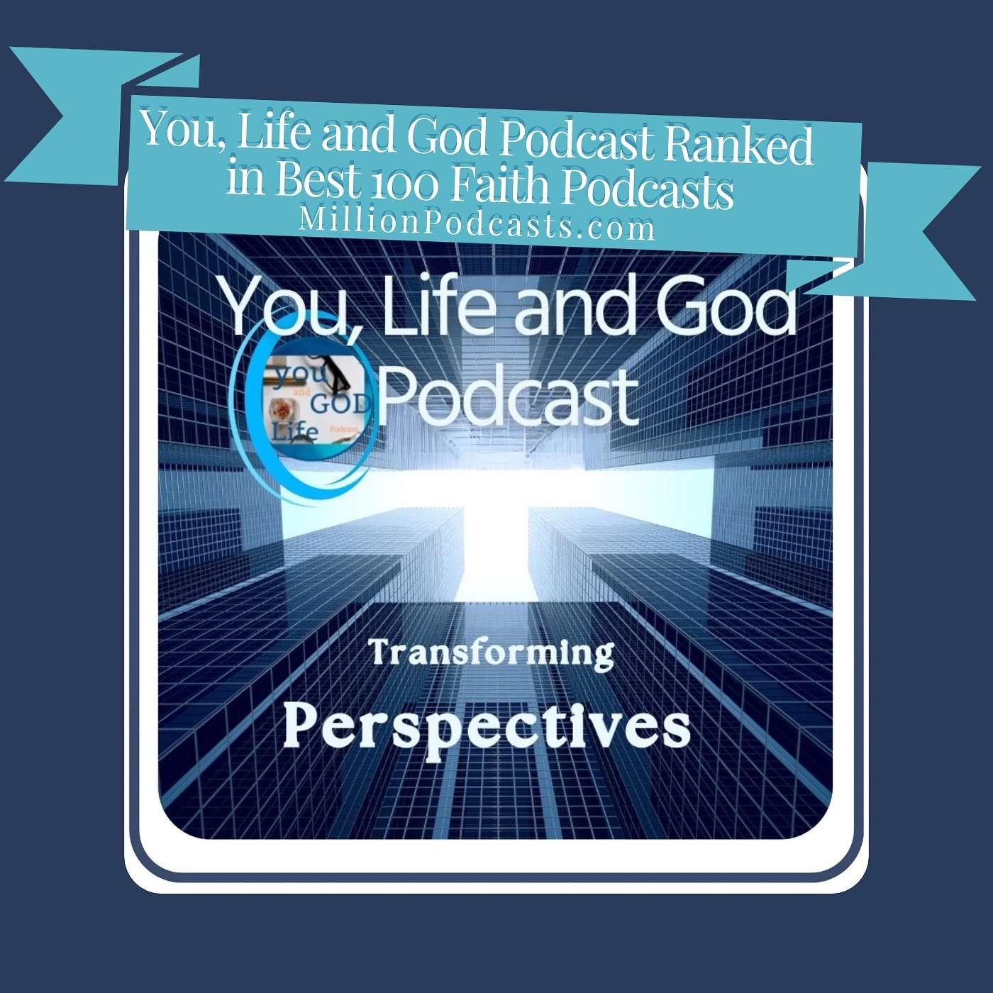 You, Life and God Podcast — Ranked Best 100 Faith Podcasts —