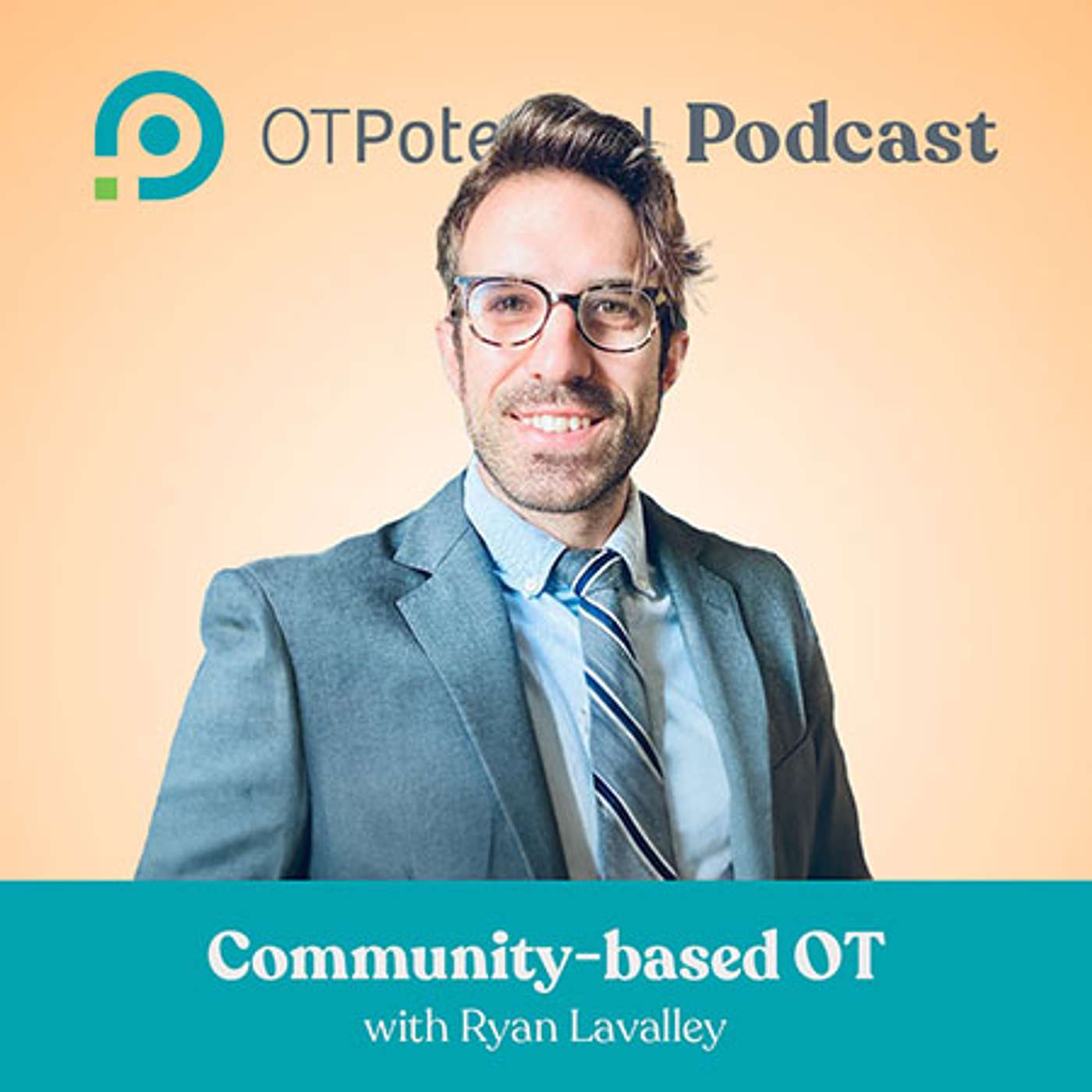 #87:  Community-based OT with Ryan Lavalley