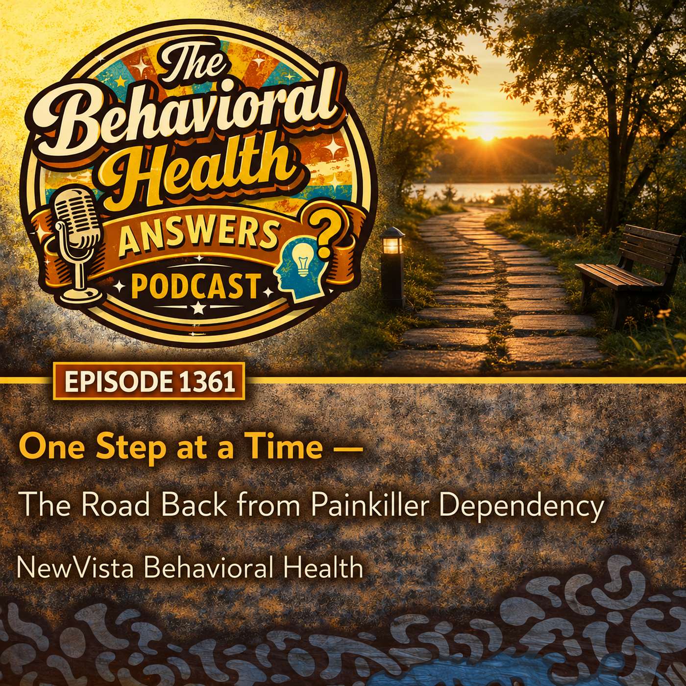 Episode 1361: One Step at a Time - The Road Back from Painkiller Dependency | NewVista Behavioral Health episode artwork