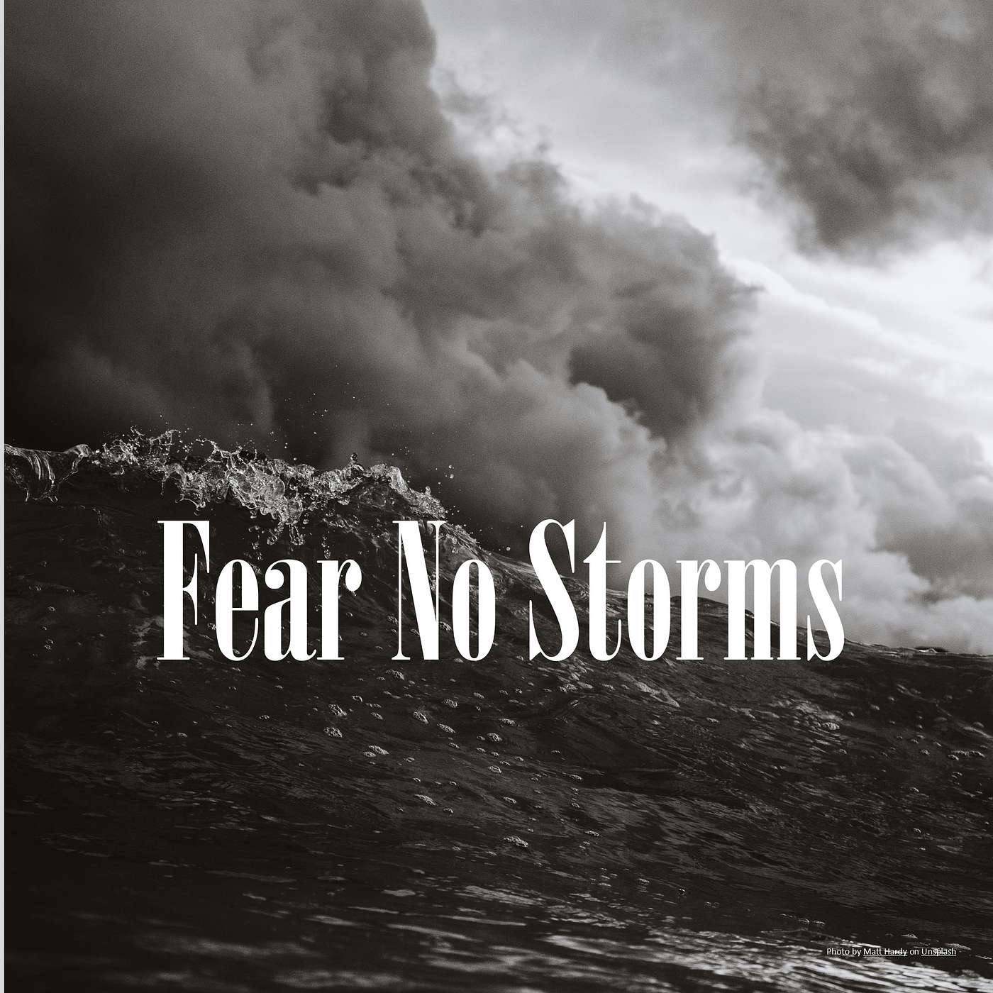 Fear No Storms