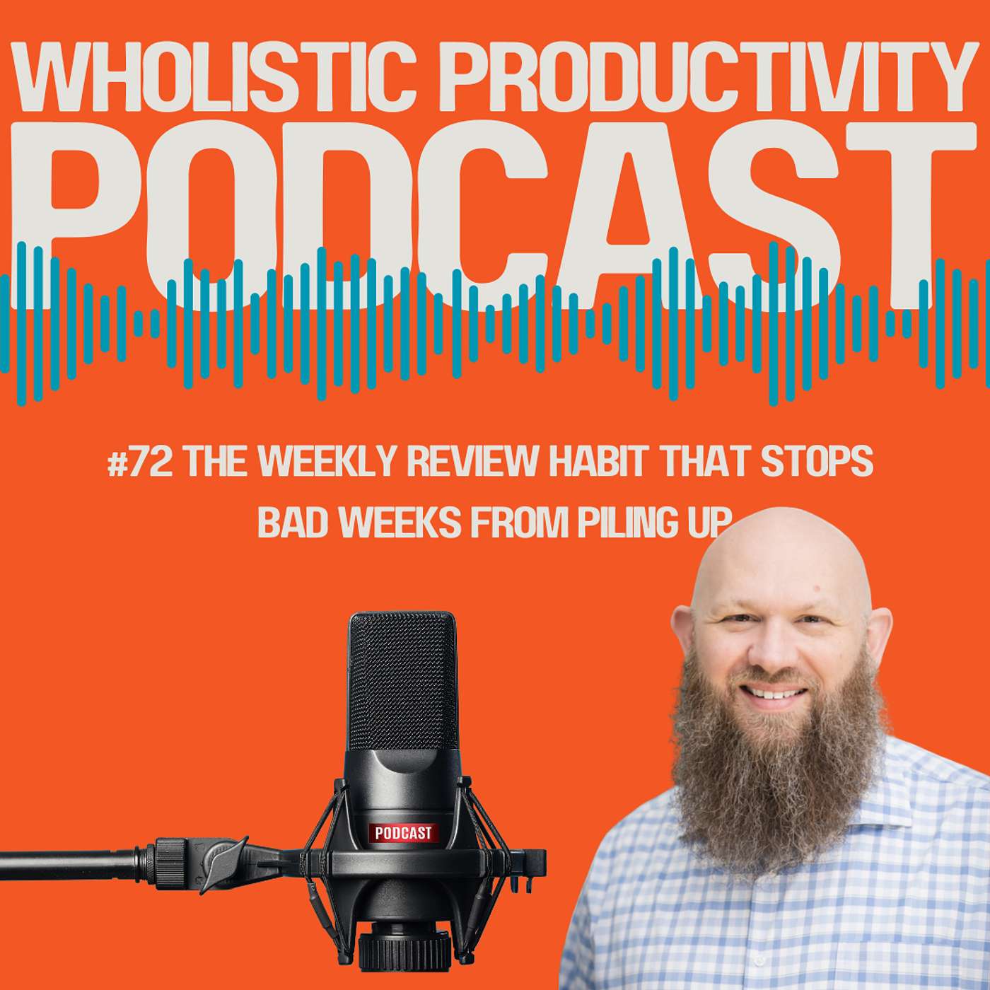 #72 The Weekly Review Habit That Stops Bad Weeks From Piling Up