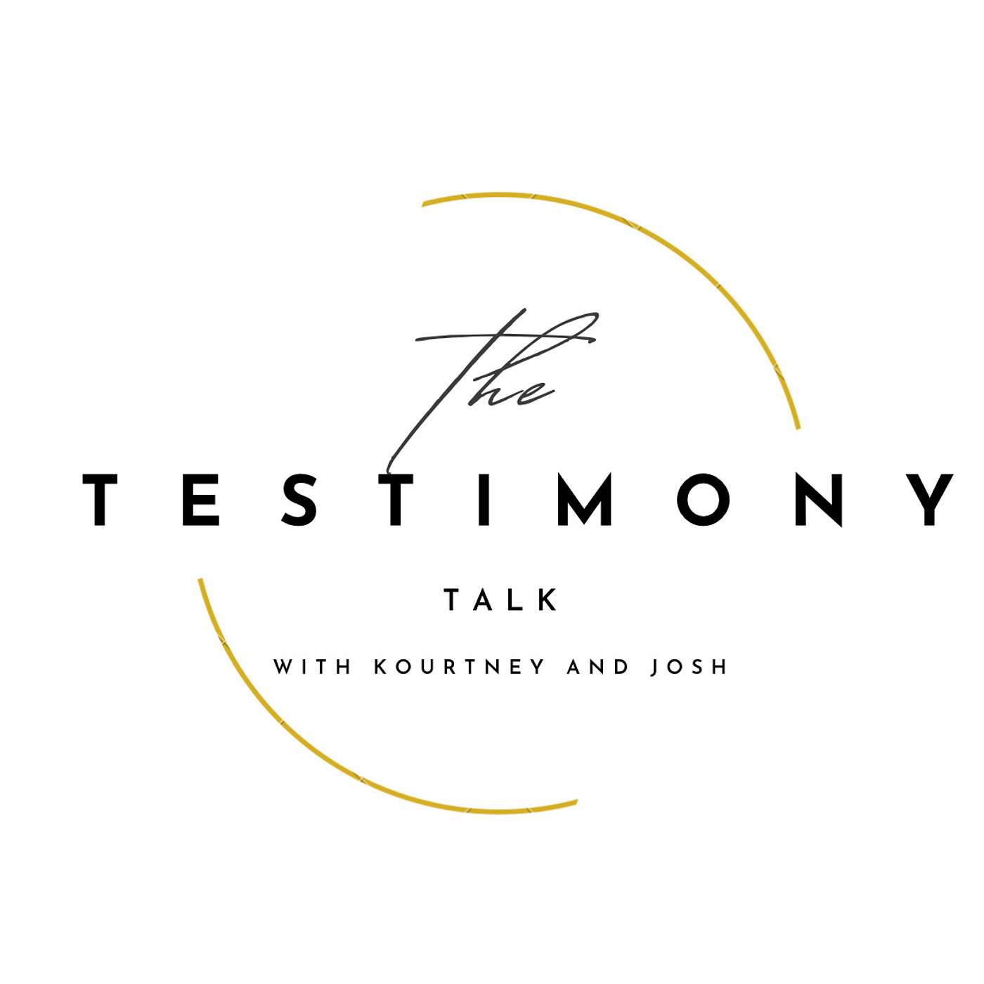The Testimony Talk with Kourtney and Josh