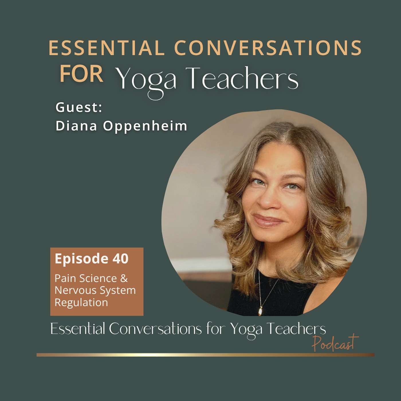 Ep 40: Pain Science & Nervous System Regulation w/ Diana Oppenheim