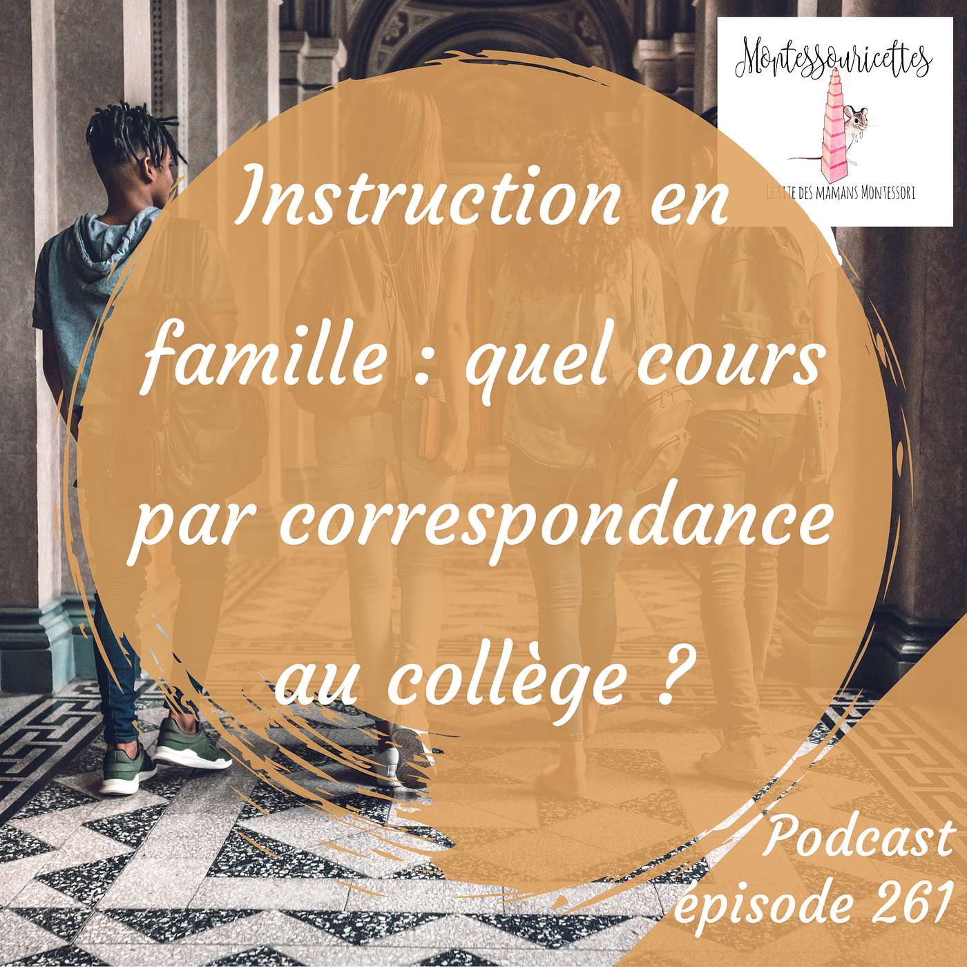 261. Instruction en famille : quel cours par correspondance au collège ? episode artwork