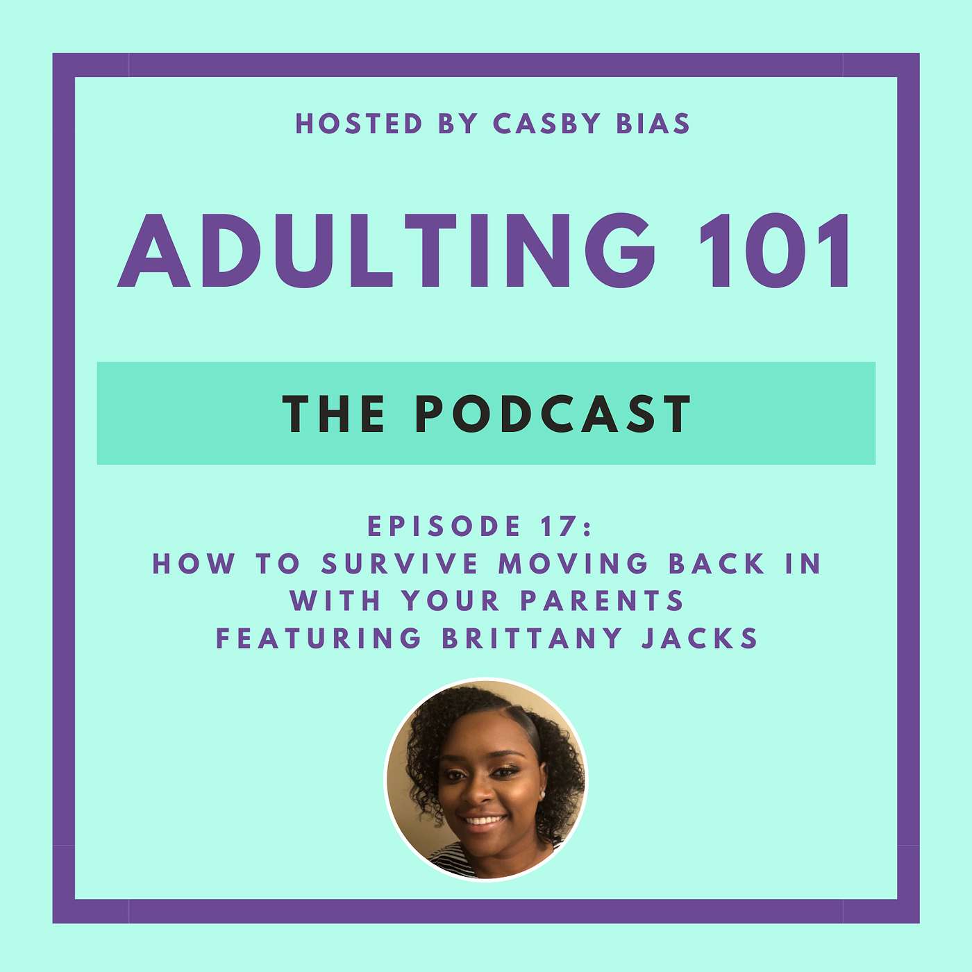 Adulting 101 with Casby Bias
