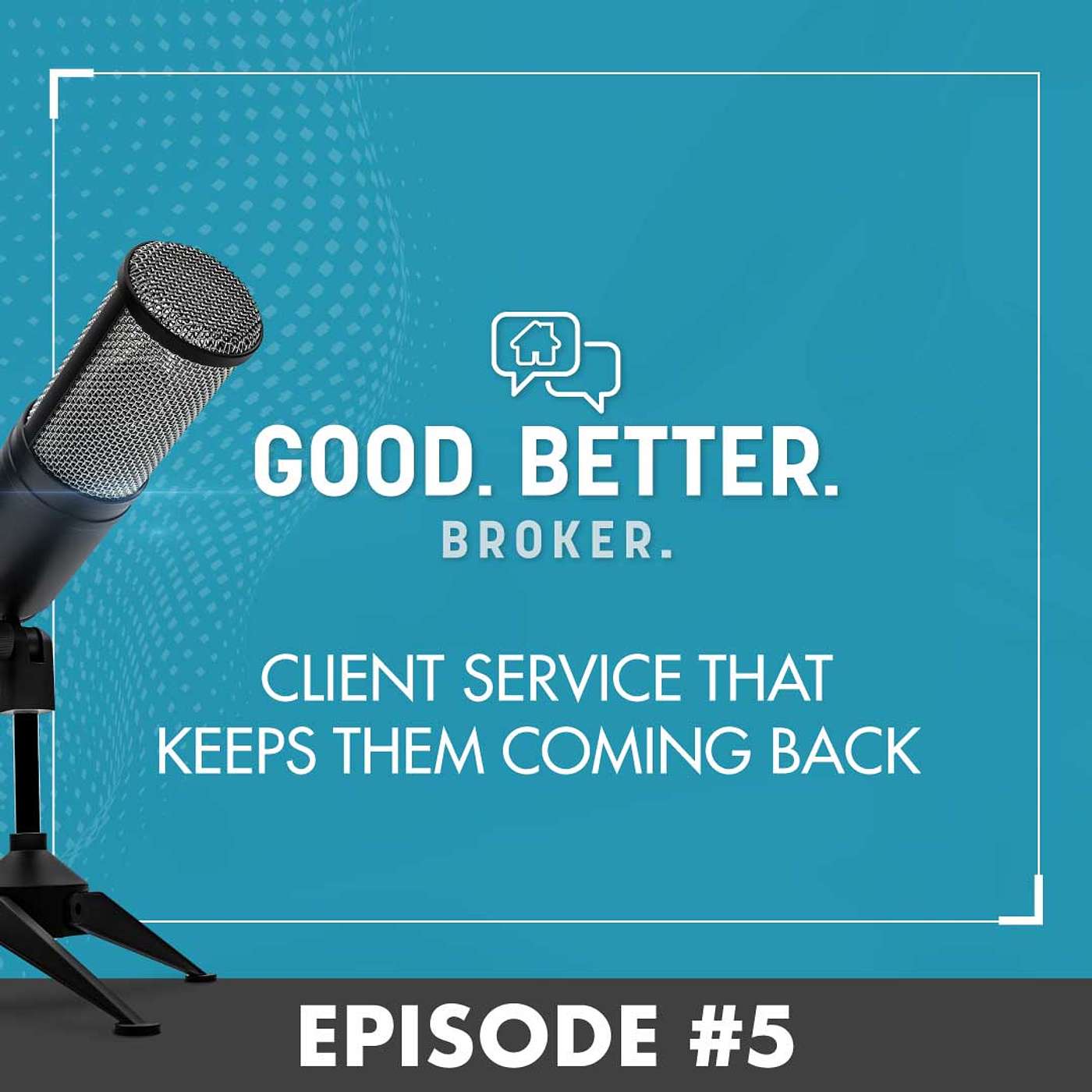 Good. Better. Broker.