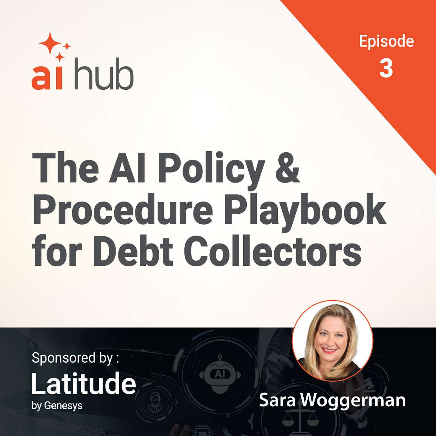 The AI Policy & Procedure Playbook for Debt Collectors | Ep. 3 episode artwork