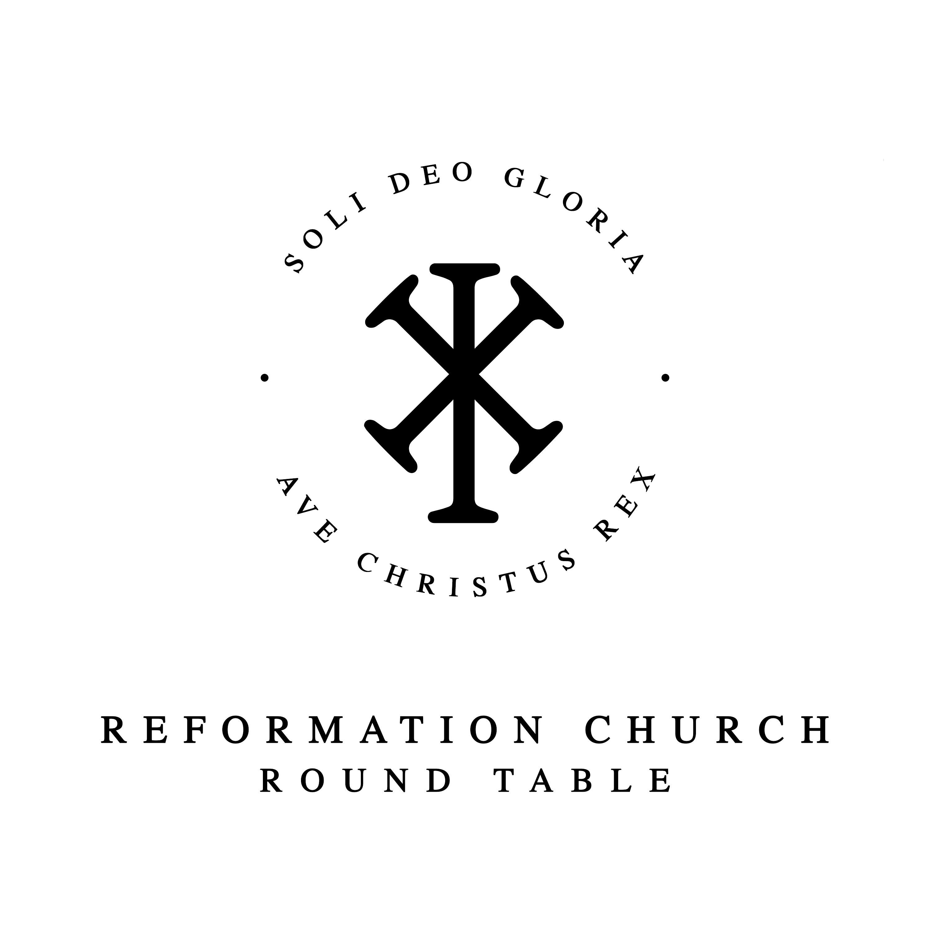 Reformation Church Round Table 