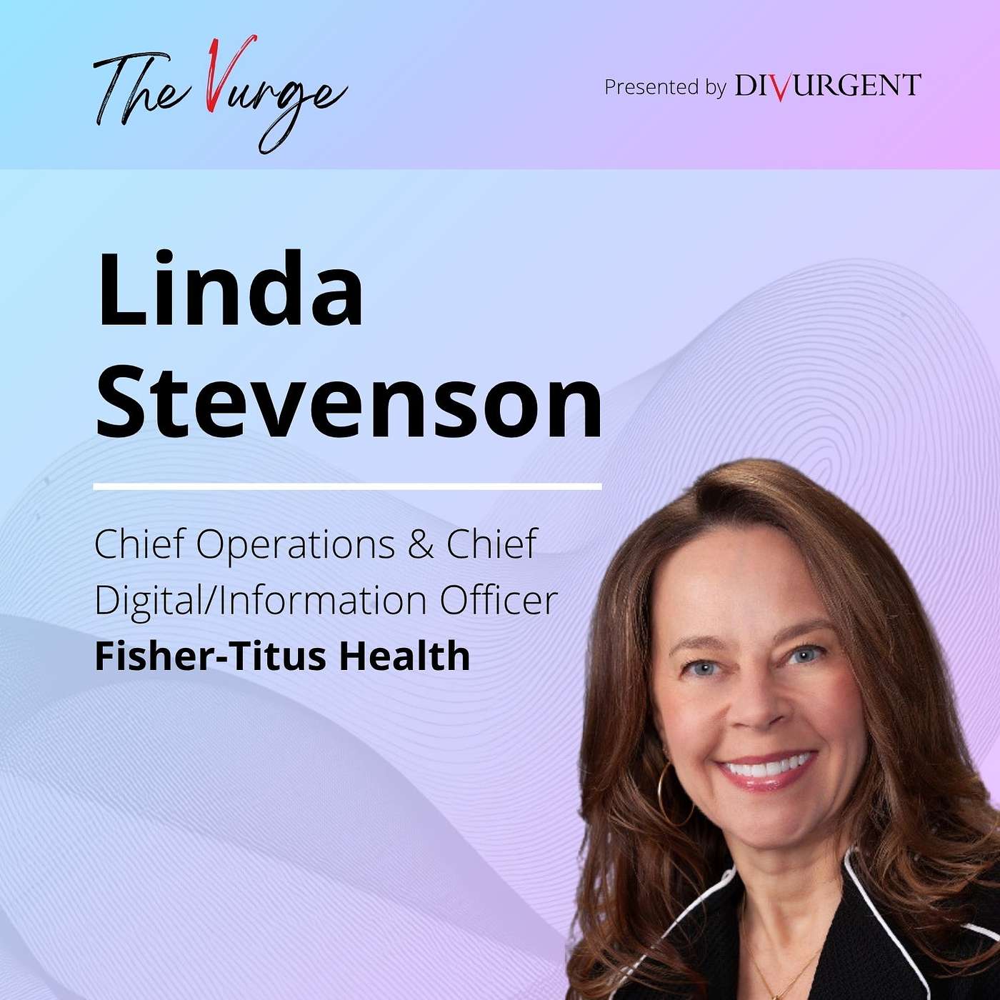 Linda Stevenson of Fisher-Titus Health on Leading Rural Healthcare Through Digital Transformation episode artwork