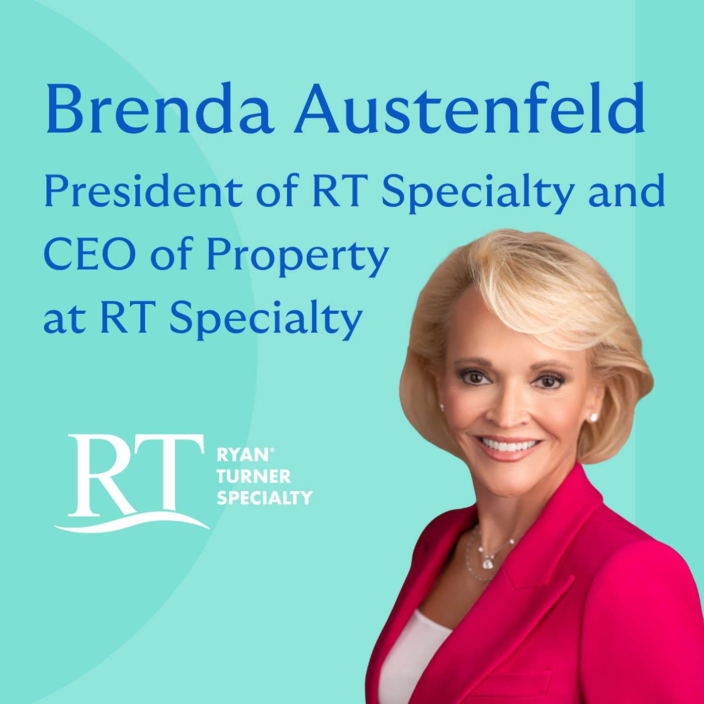 4: Milestones, Mentorship, & Moving the Industry Forward with Brenda Austenfeld of RT Specialty episode artwork