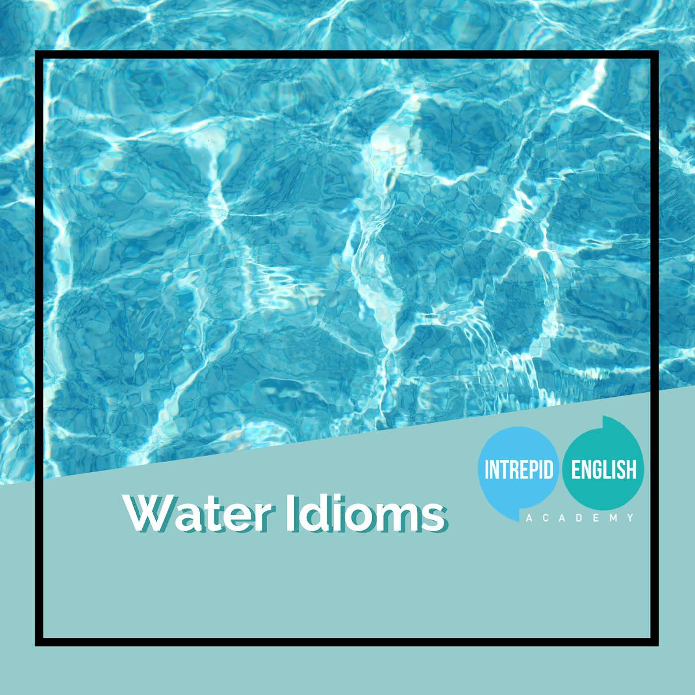 Water Idioms