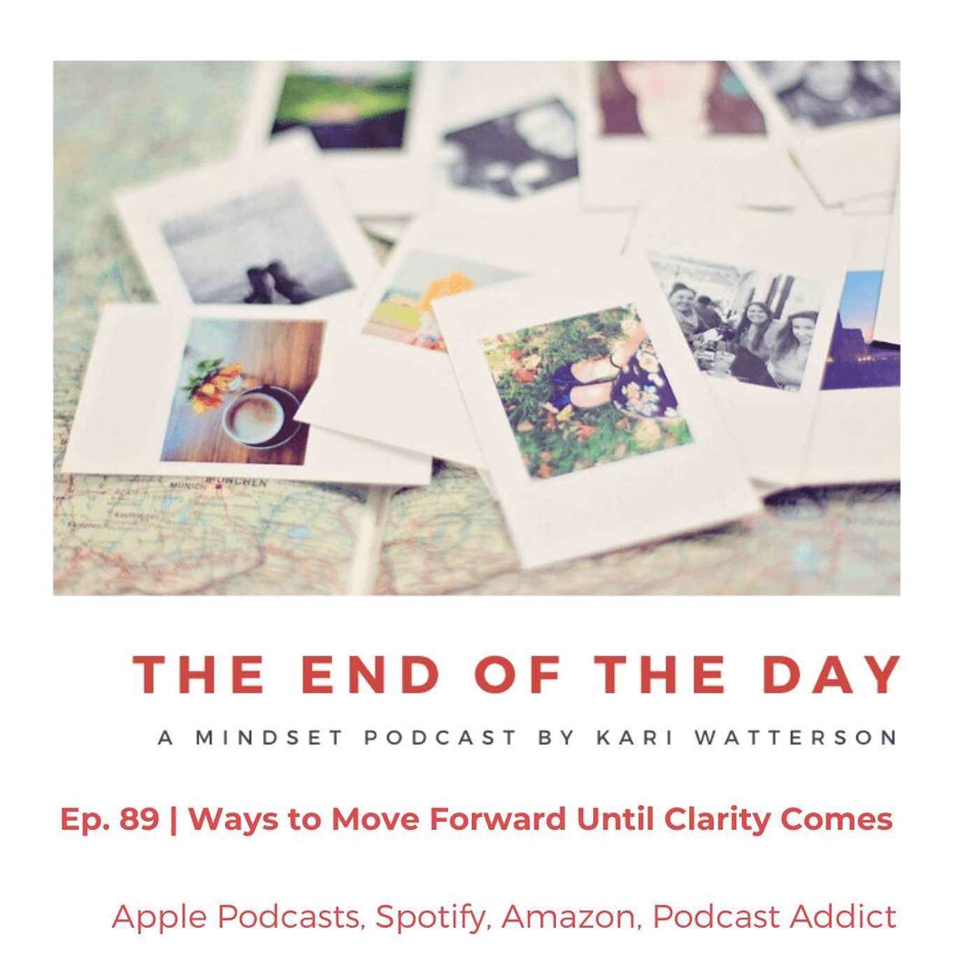 The End of the Day Podcast with Kari Watterson: Using Mindset Work to Live Your Best Life