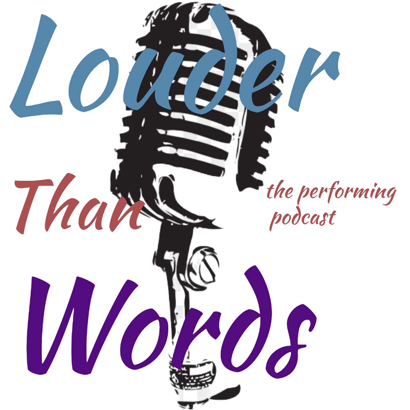 Louder Than Words - The Preforming Podcast podcast artwork