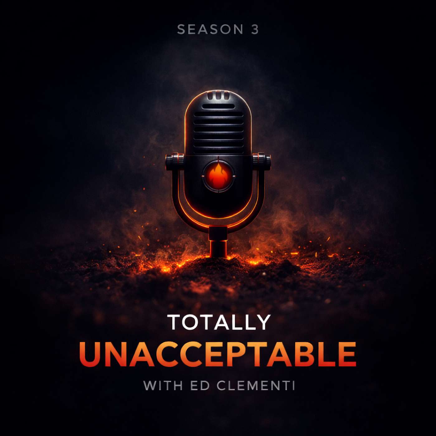 Totally Unacceptable with Ed Clementi