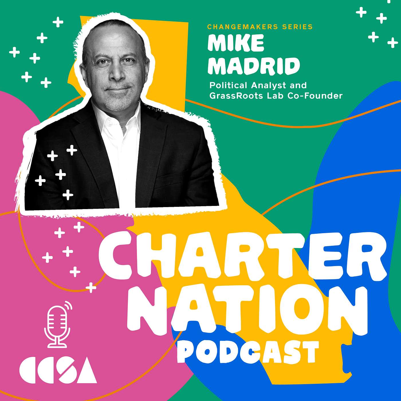 S2 Ep1: Changemakers feat. Mike Madrid; Describing Charters As Public Schools; Sac-based Charter School Teaches Punjabi