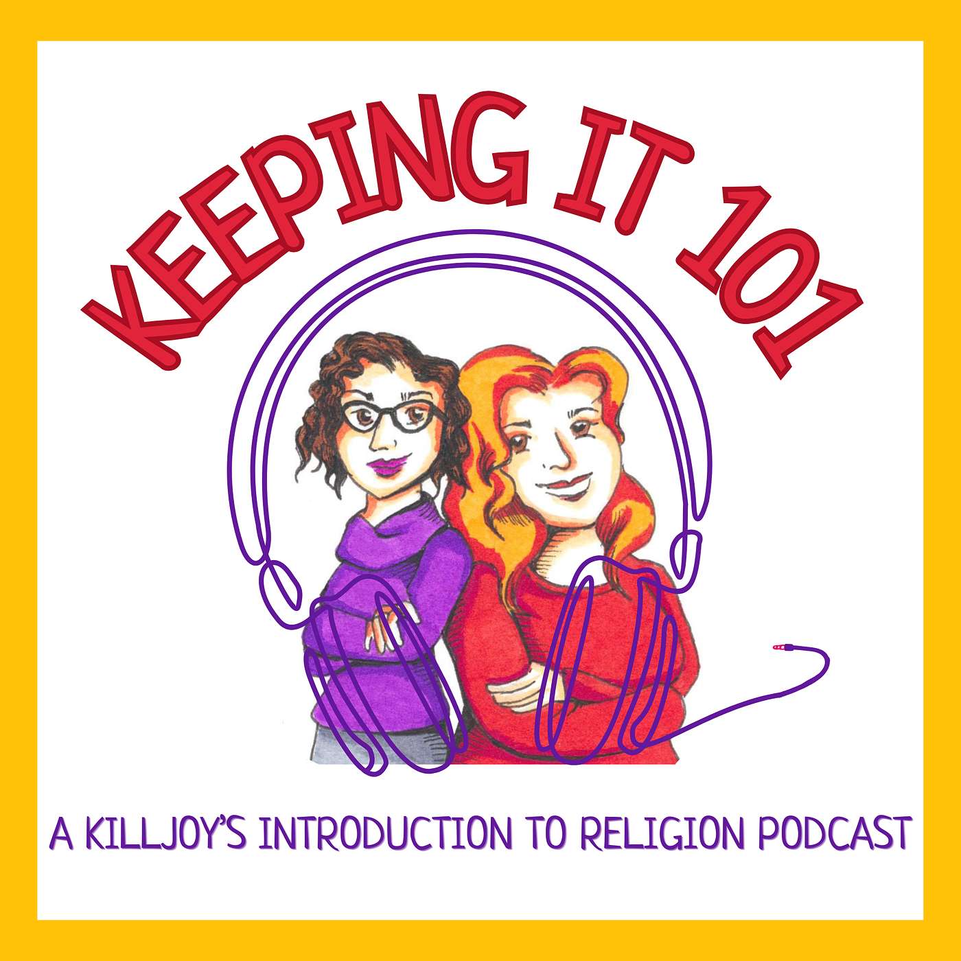 Keeping It 101: A Killjoy's Introduction to Religion Podcast