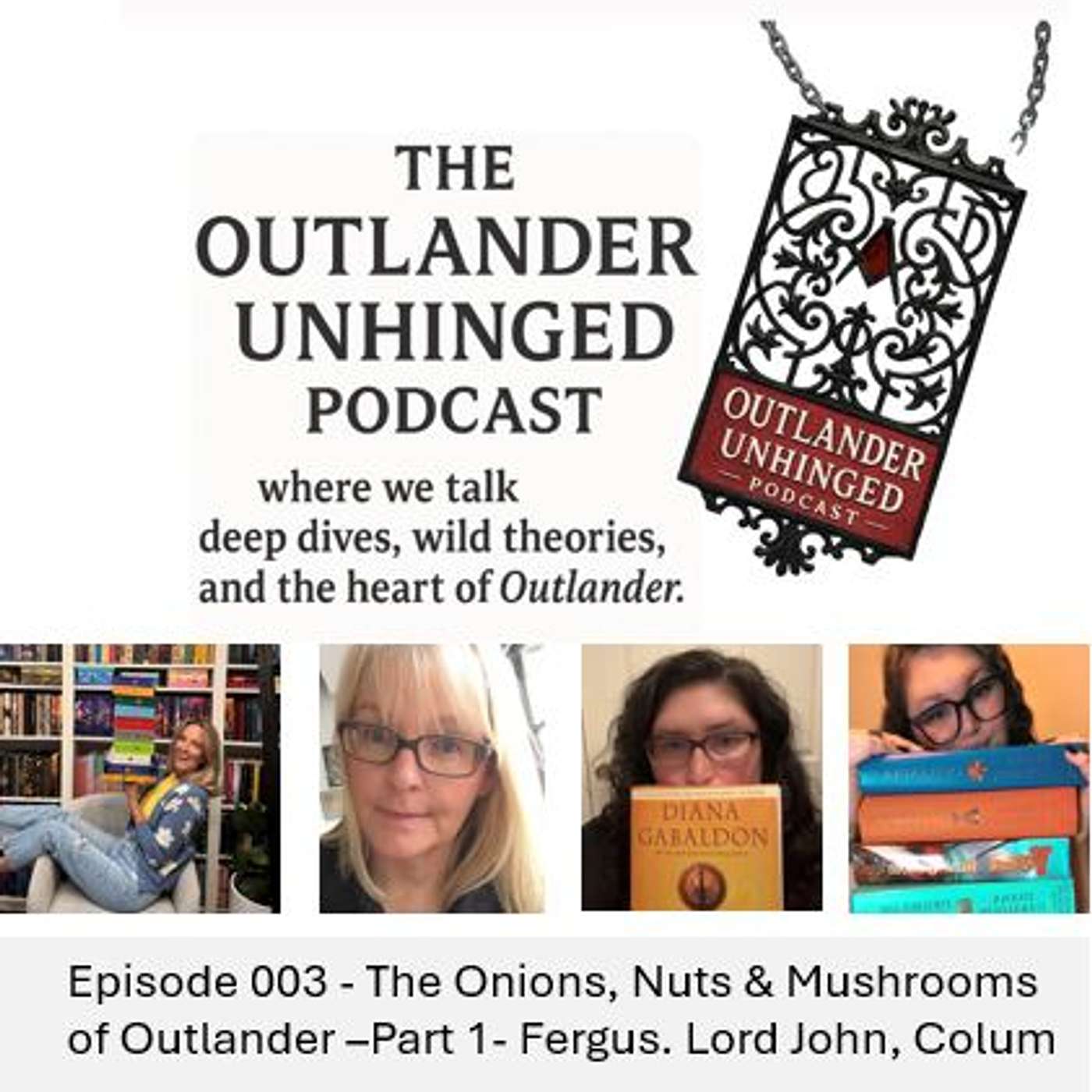Episode 003 - The Onions, Nuts & Mushrooms of Outlander -Part 1 - Buck, Fergus, Lord John and Colum