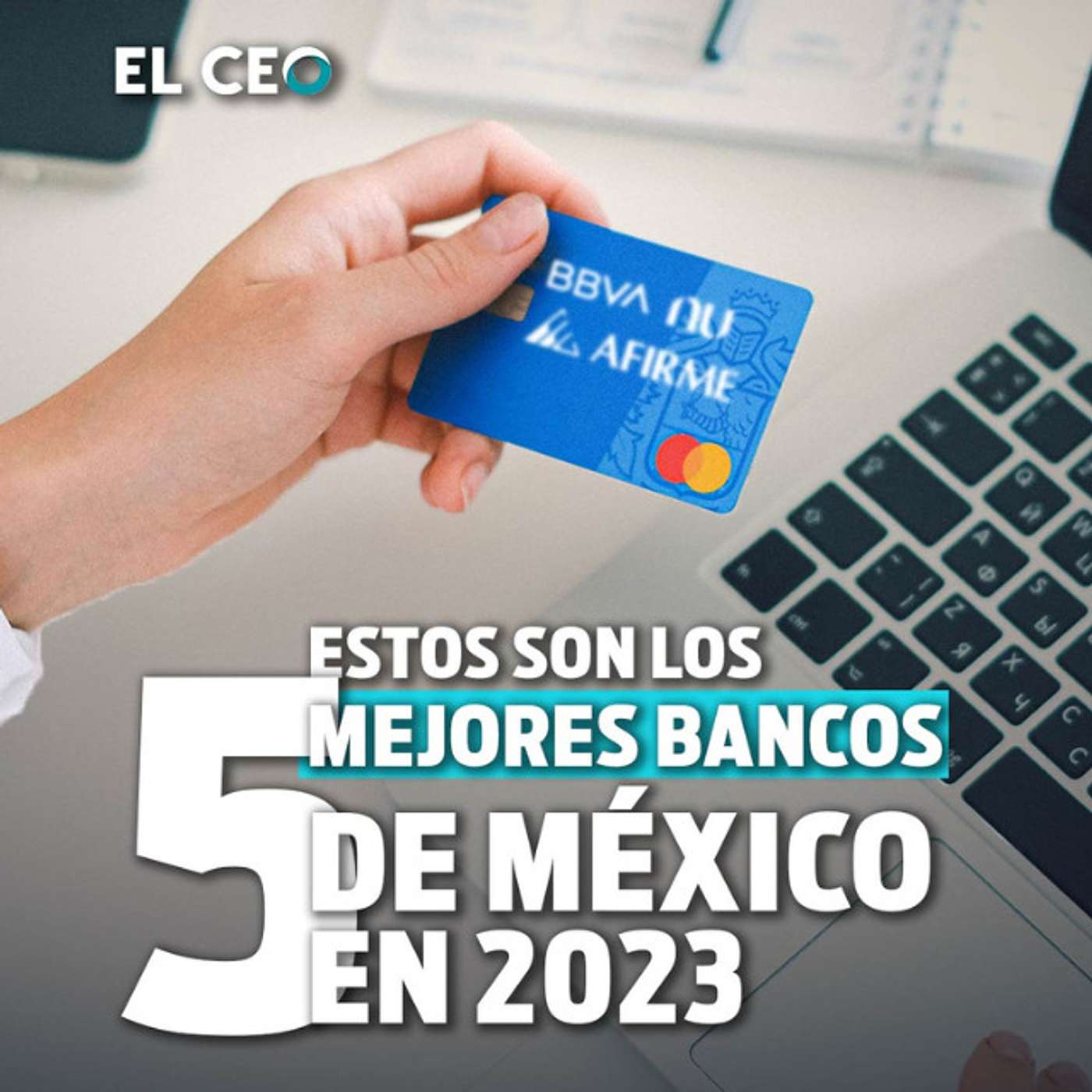 Estos son los 5 mejores bancos de México en 2023 episode artwork