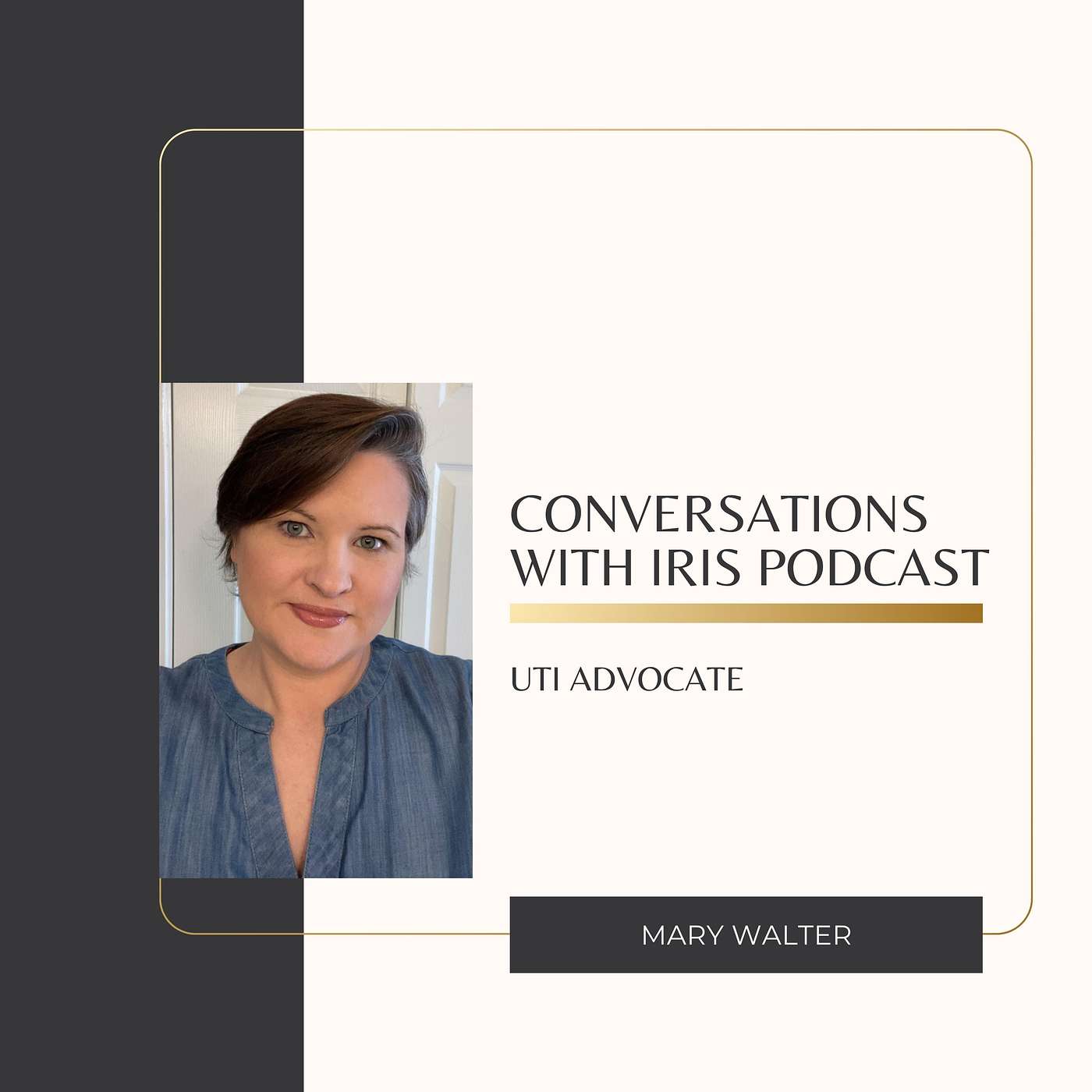 Ep. 63 - Mary Walter, UTI Advocate
