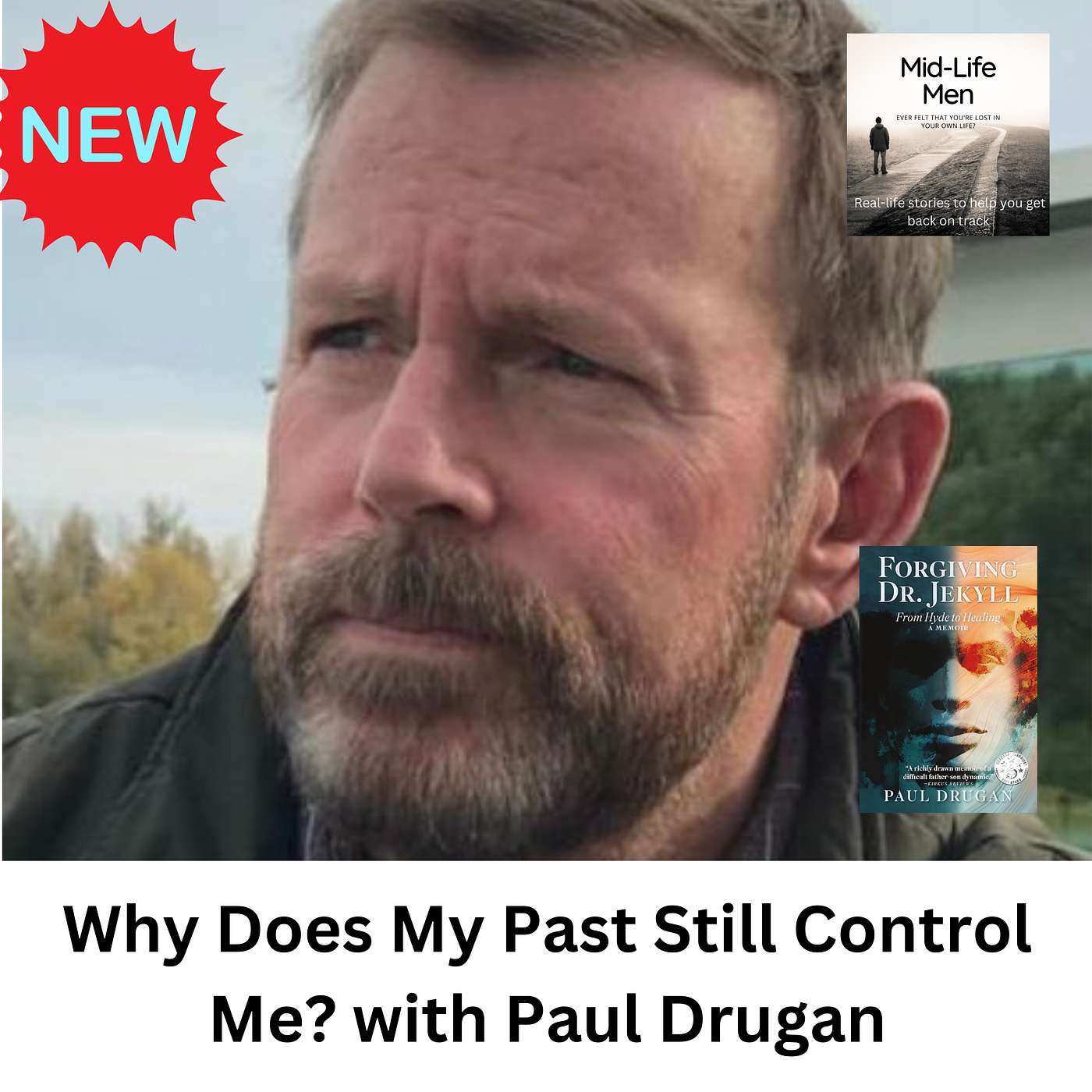 Why Does My Past Still Control Me? with Paul Drugan