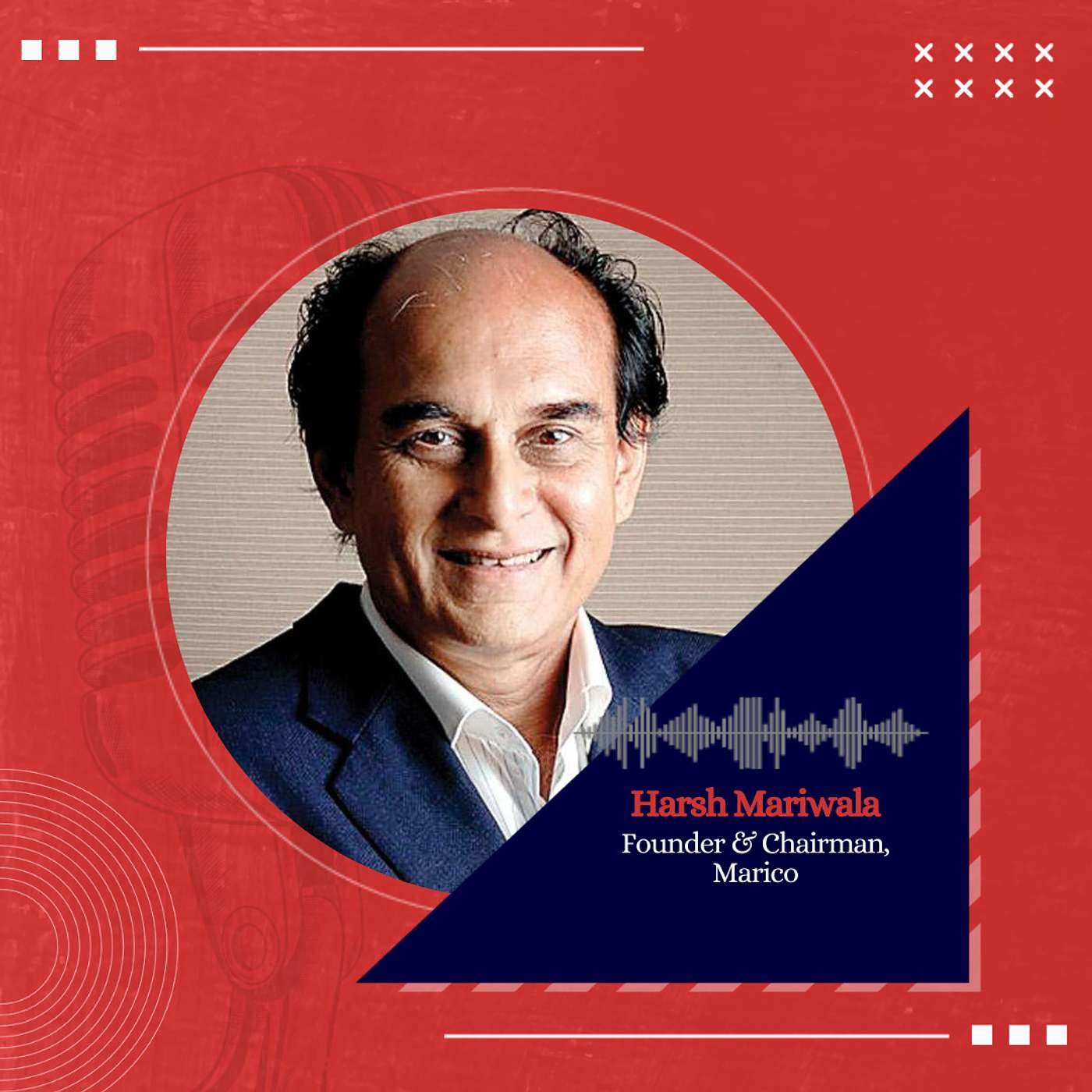 Marico Founder, Harsh Mariwala on Brand building, Growth and Culture episode artwork