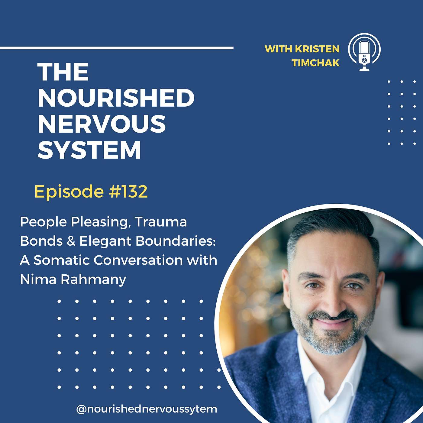 People Pleasing, Trauma Bonds & Elegant Boundaries: A Somatic Conversation with Nima Rahmany