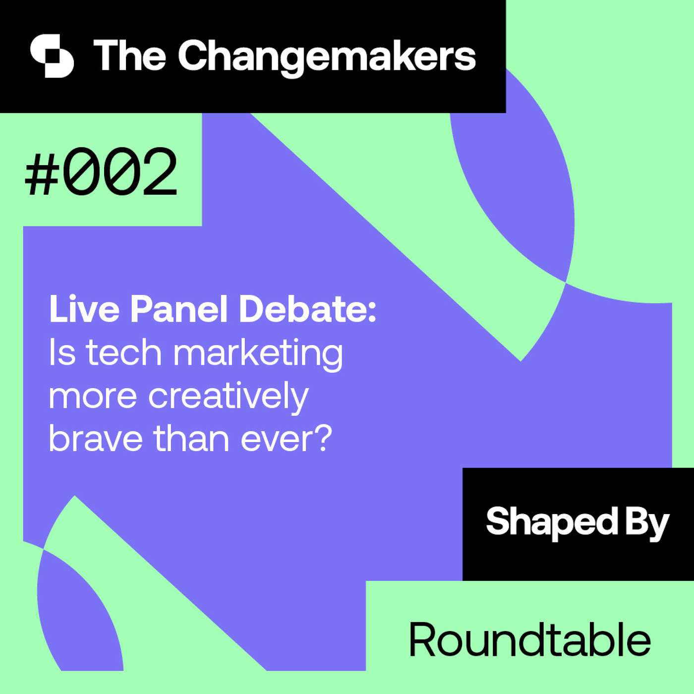 Is tech marketing more creatively brave than ever? (Live panel debate)