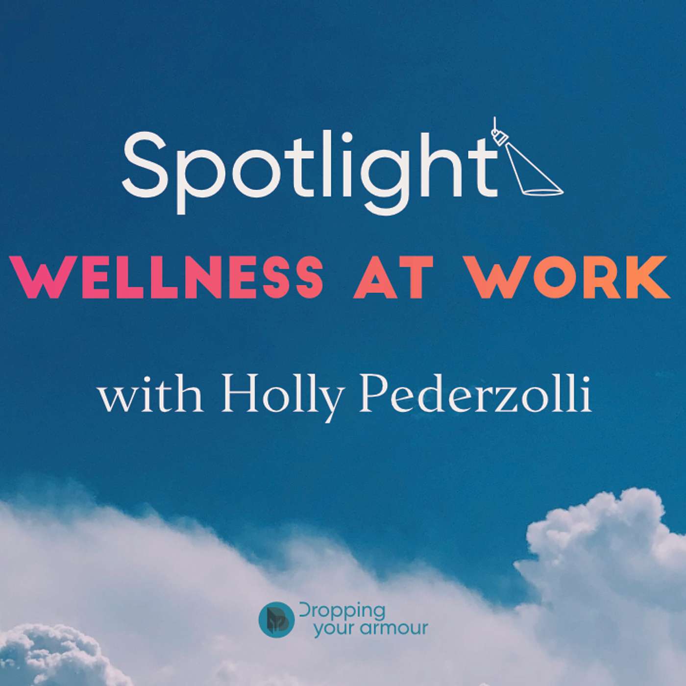 Spotlight on Wellness at Work with Holly Pederzolli