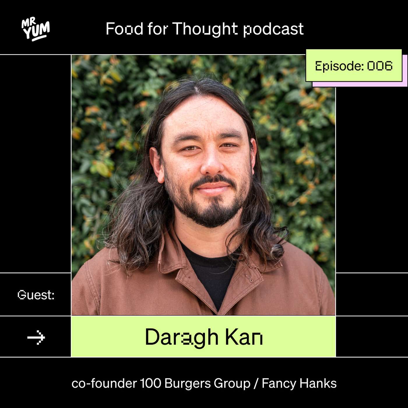 Daragh Kan | Fancy Hank’s, 100 Burgers Group, Mr Yum