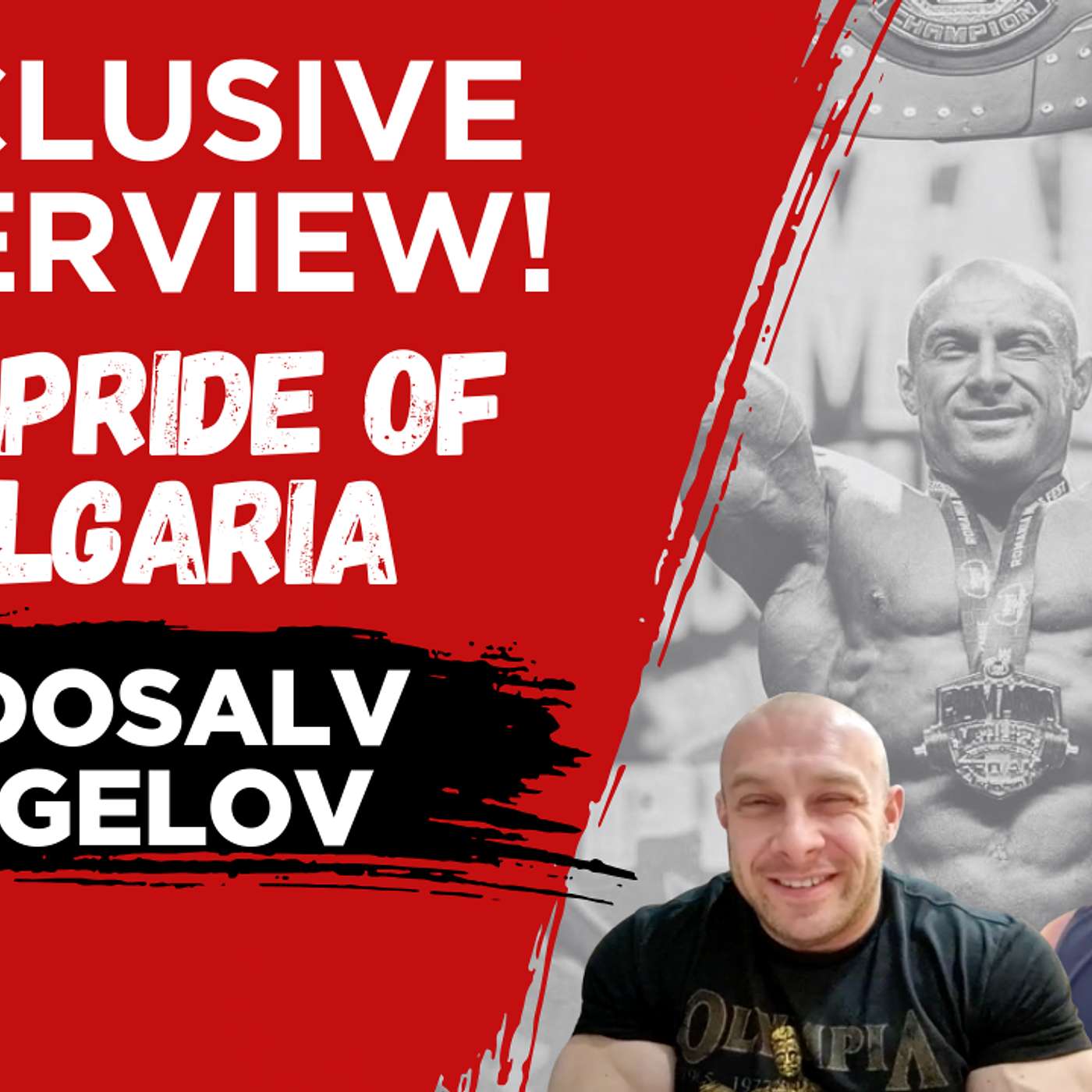 Exclusive Interview: "The Pride of Bulgaria" Radosalv Angelov