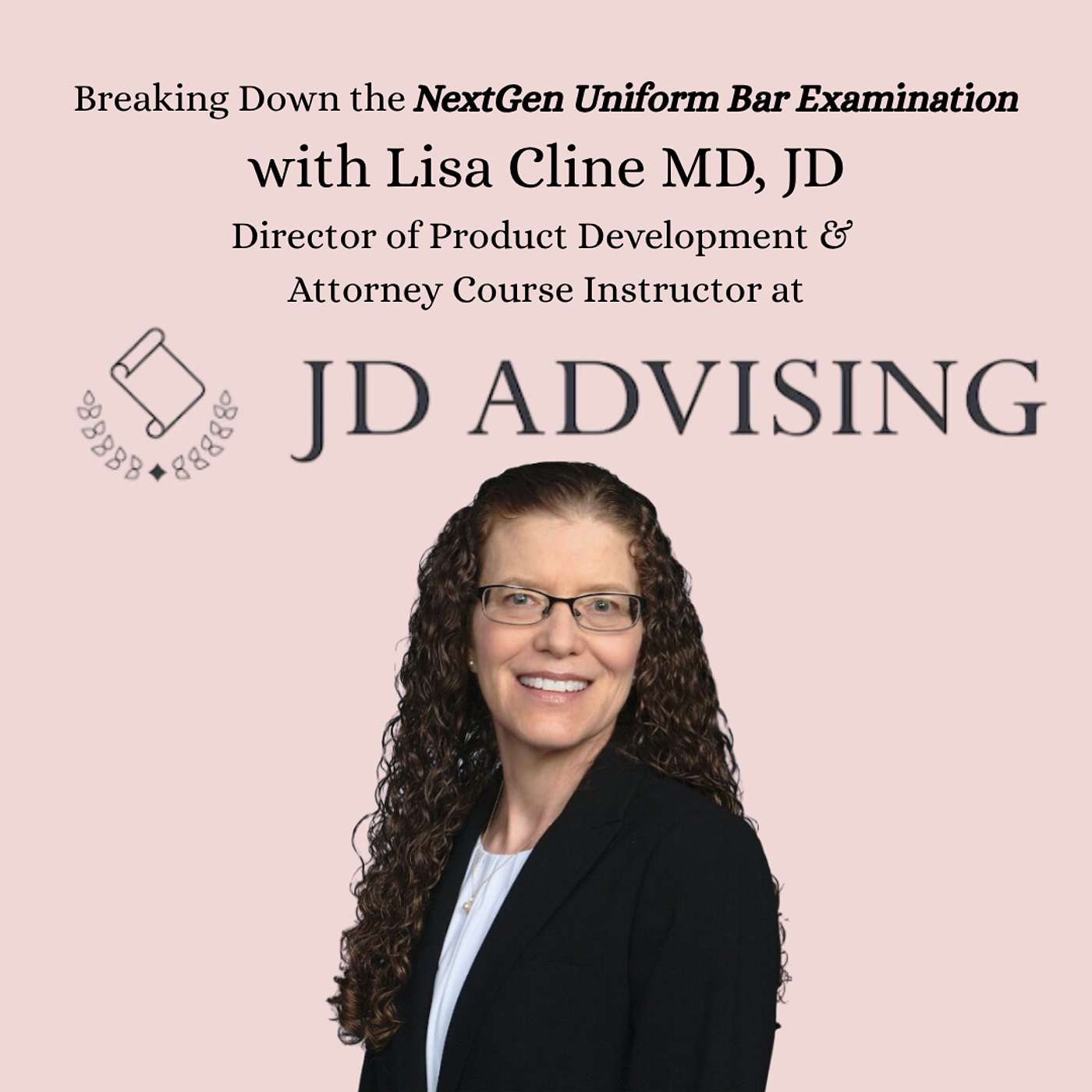 Next Gen Bar Exam Explained by Lisa Cline MD, JD of JD Advising