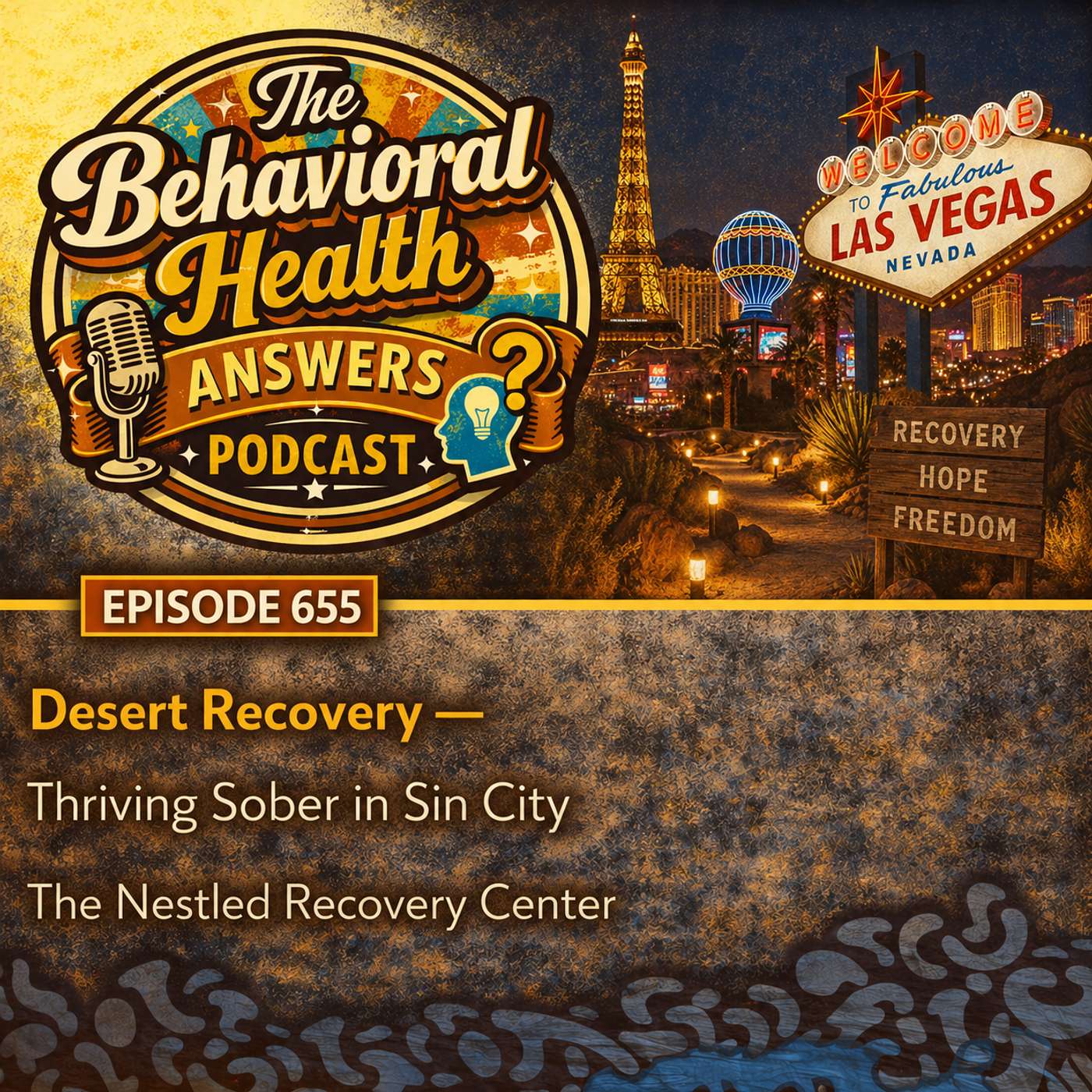 Episode 655: Desert Recovery - Thriving Sober in Sin City | The Nestled Recovery Center episode artwork